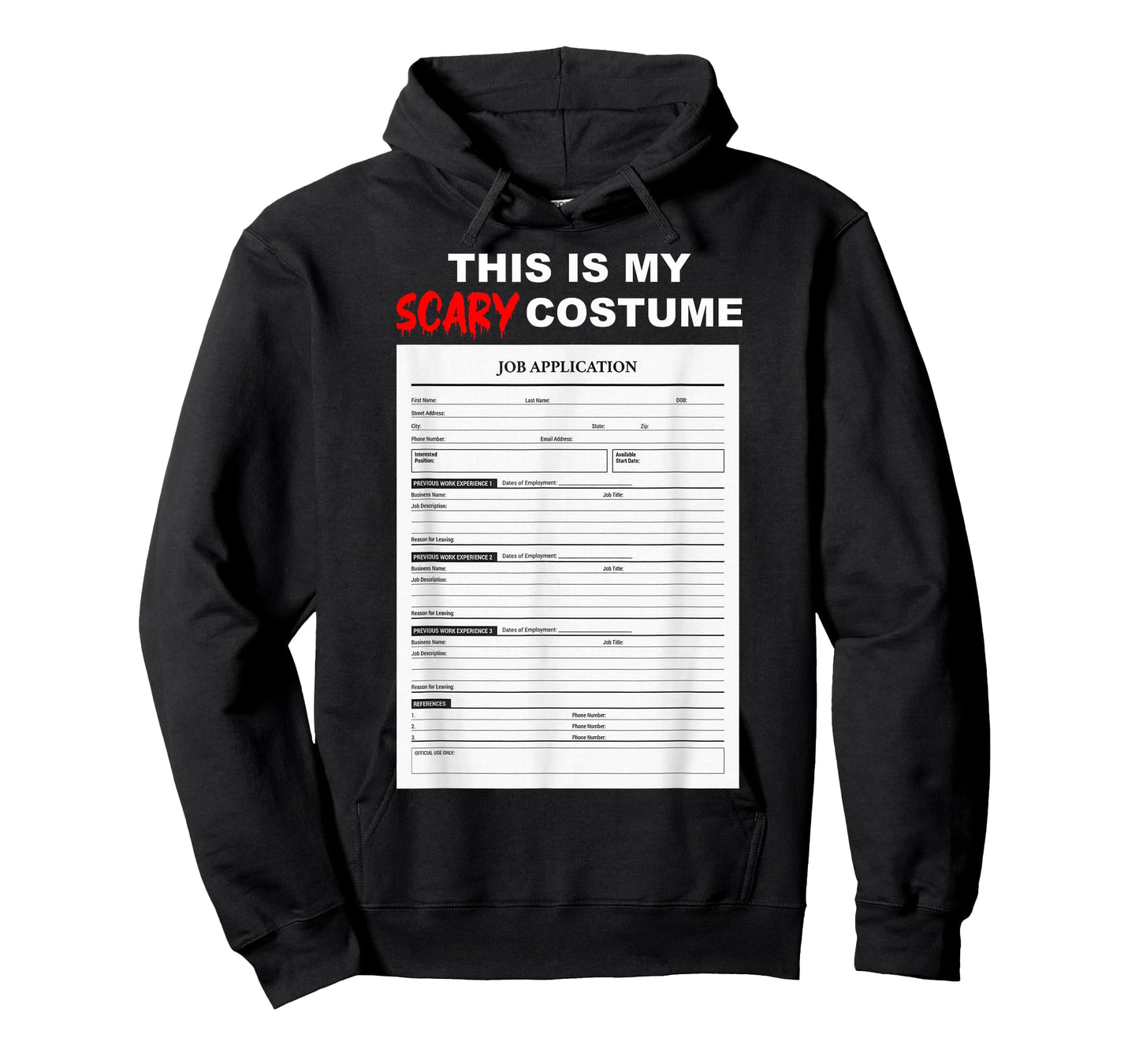 Funny Job Application Form Scary Halloween Costume T-Shirt