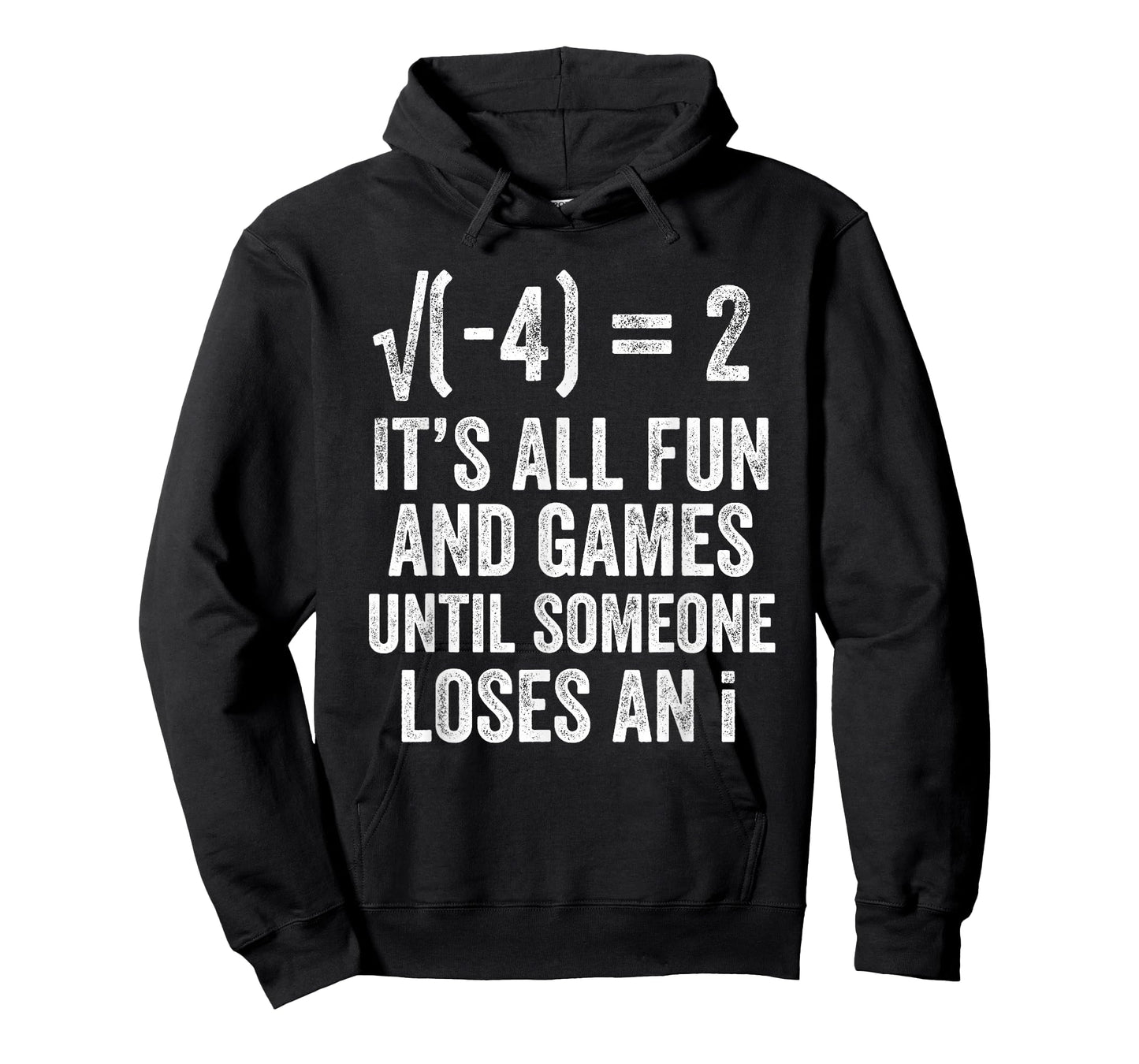 Square Root Minus Four Fun and Games Loses an i Funny Math T-Shirt