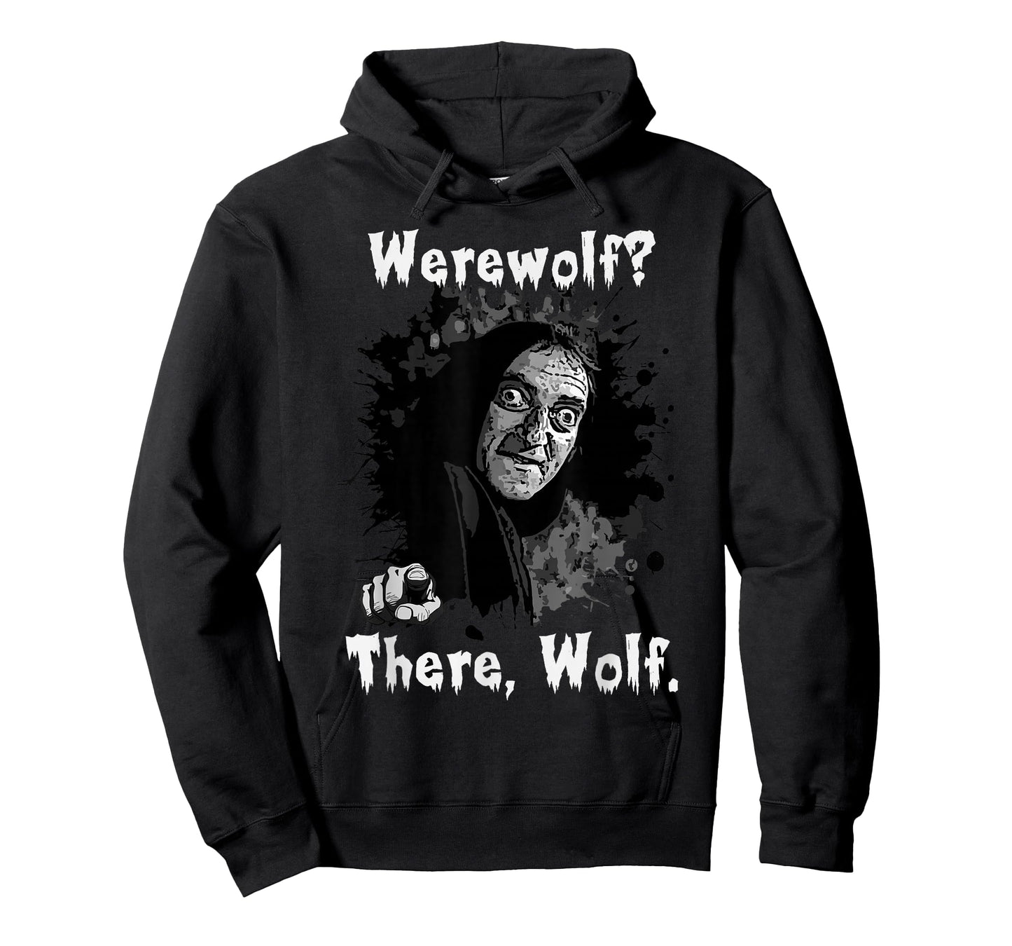 Werewolf? There, Wolf. Funny Abby Normal Retro Comedy Quote T-Shirt