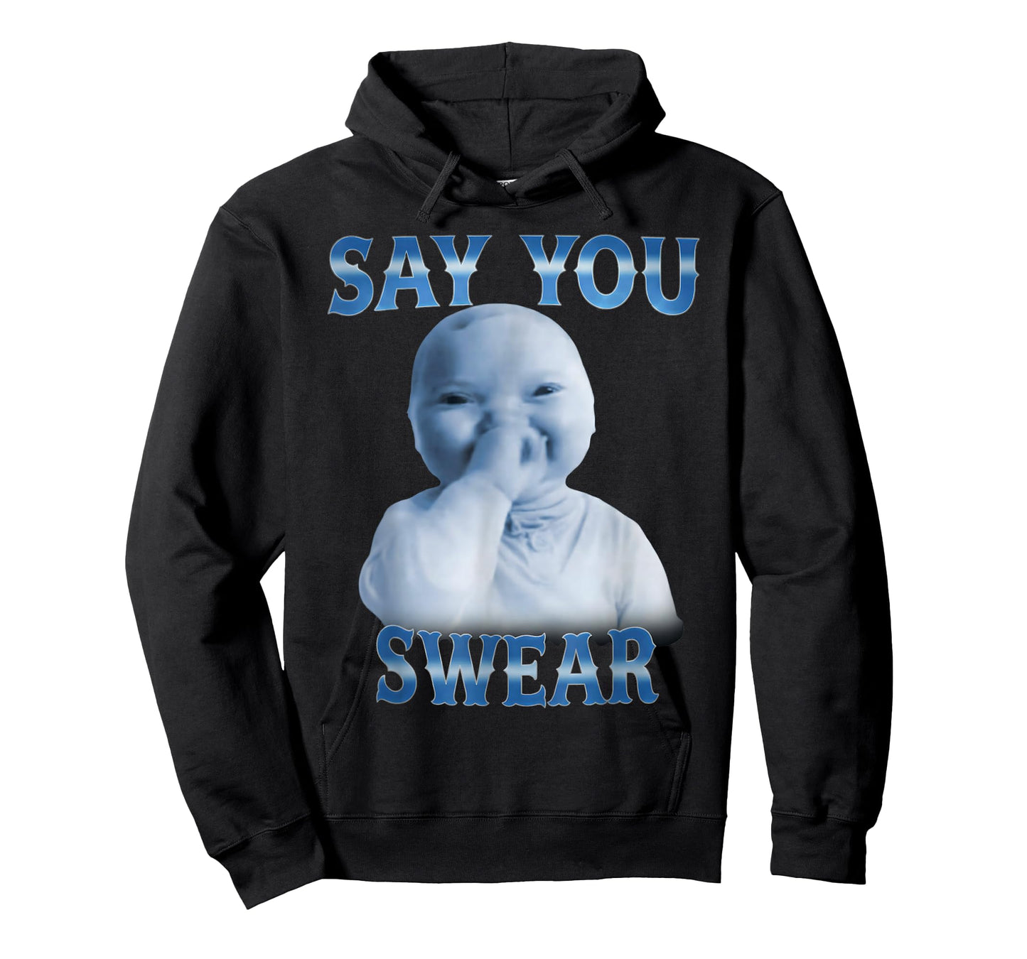 Say You Swear Funny Ai Baby Meme Funny Laughing Baby Meme T-Shirt