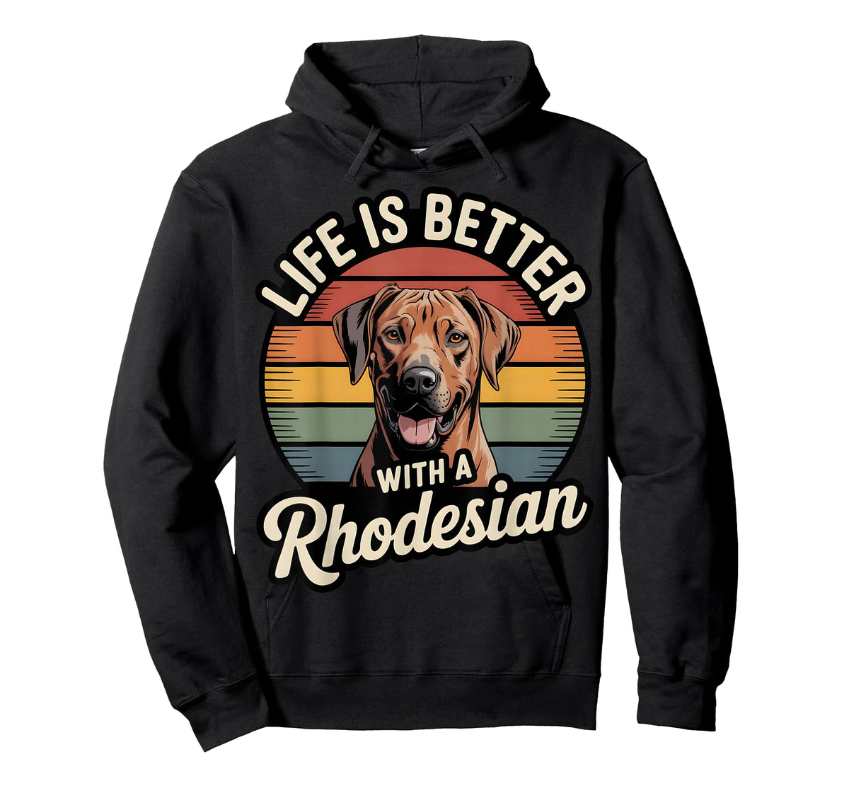 Life is Better with a Rhodesian T-Shirt
