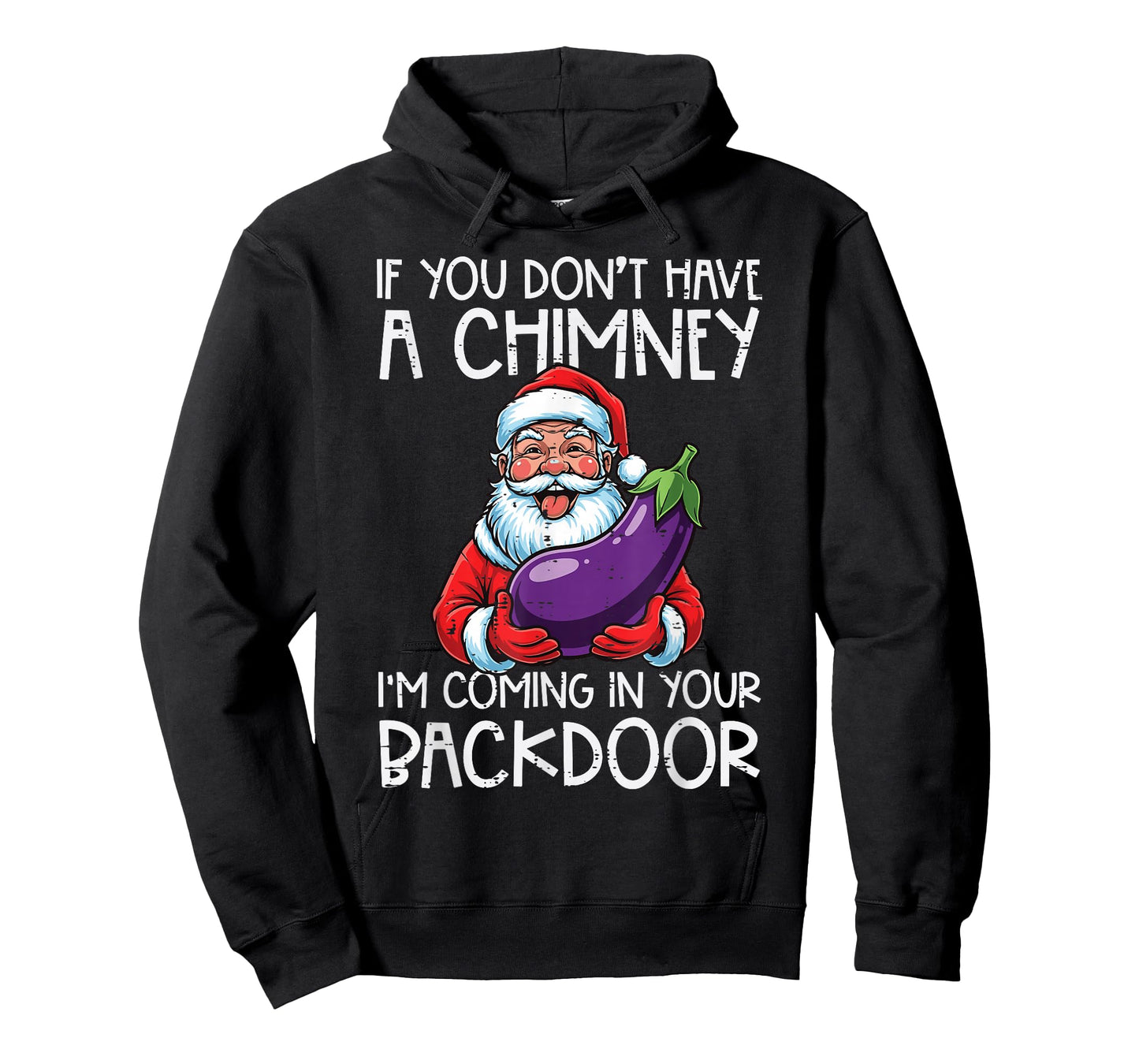 Christmas If You Dont Have Chimney Xmas Adult Humor Gag Men T-Shirt
