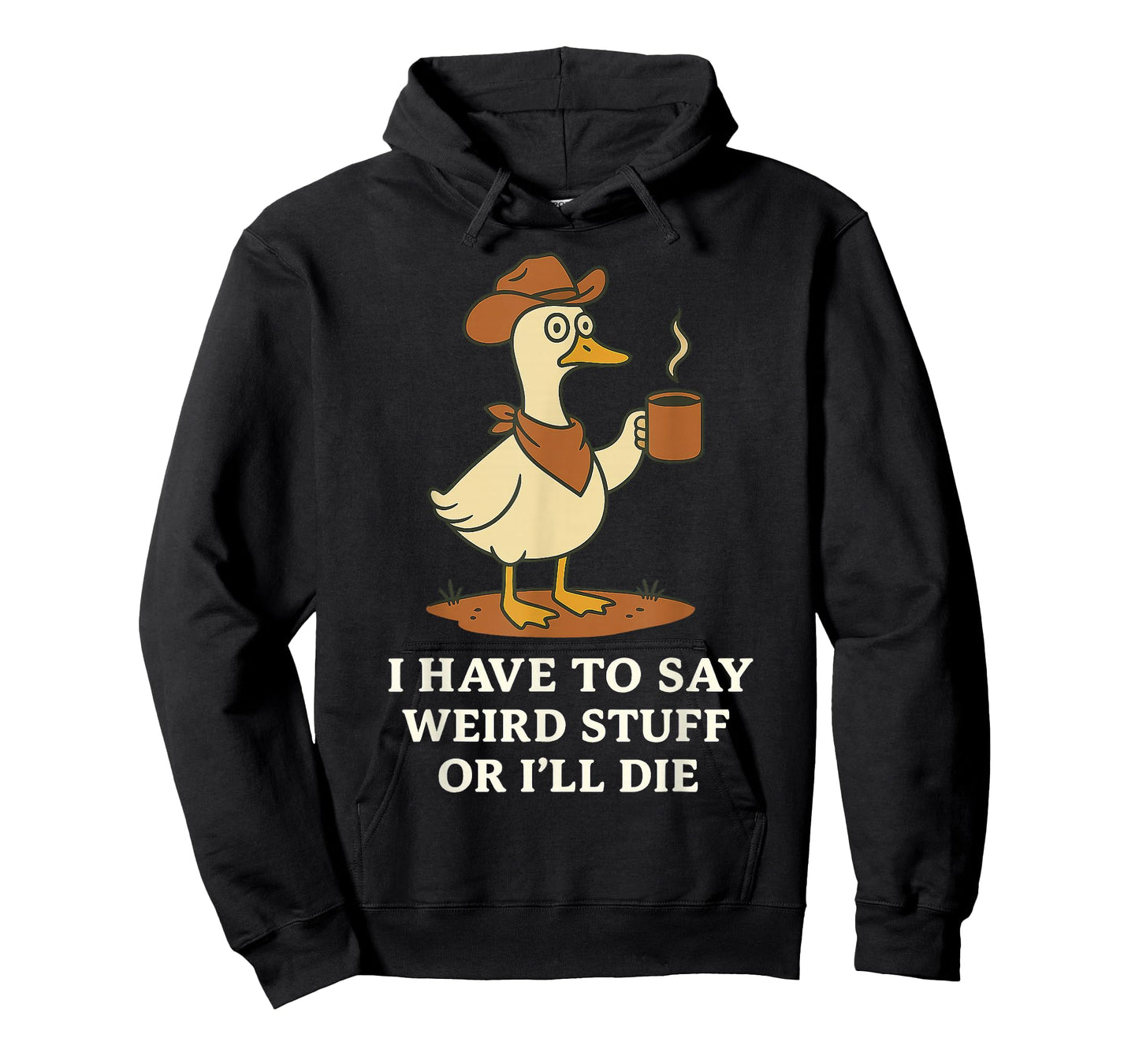 Funny Cowboy Goose Saying Weird Stuff Meme Humor Quote T-Shirt