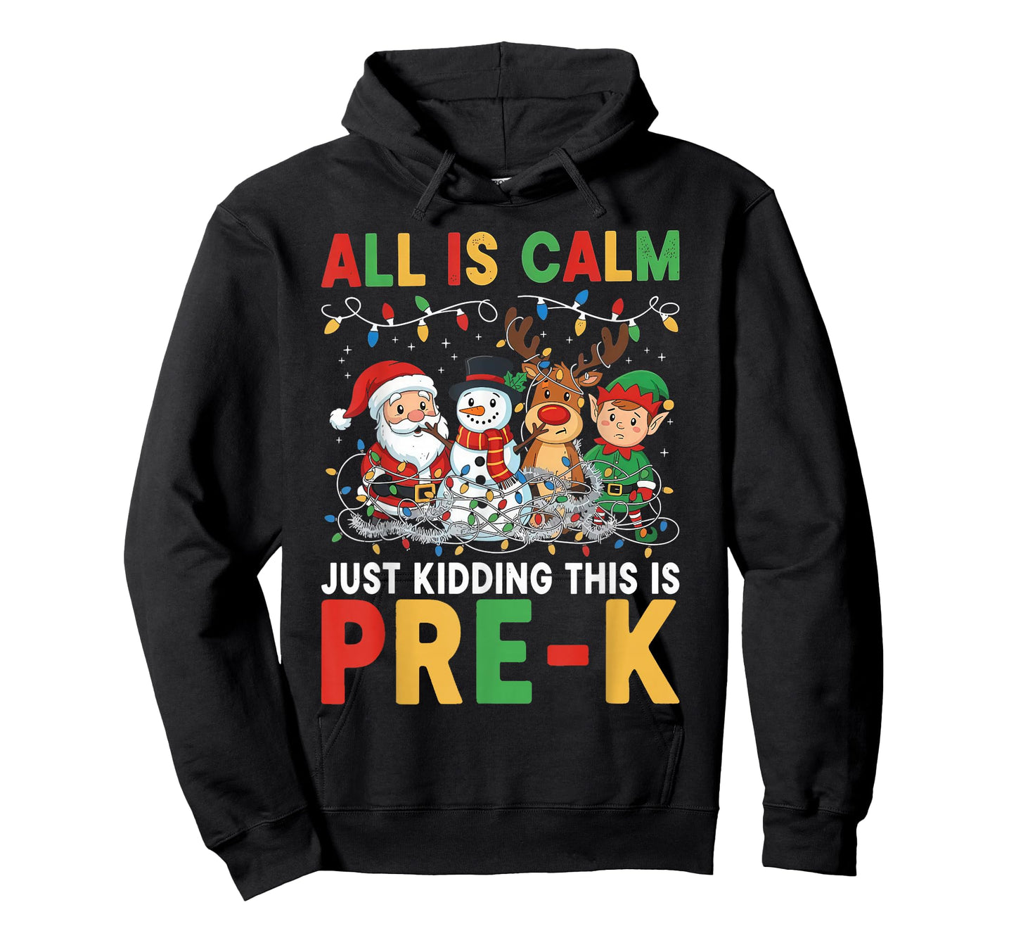 All is Calm Just Kidding This is Pre-K Christmas Teacher T-Shirt