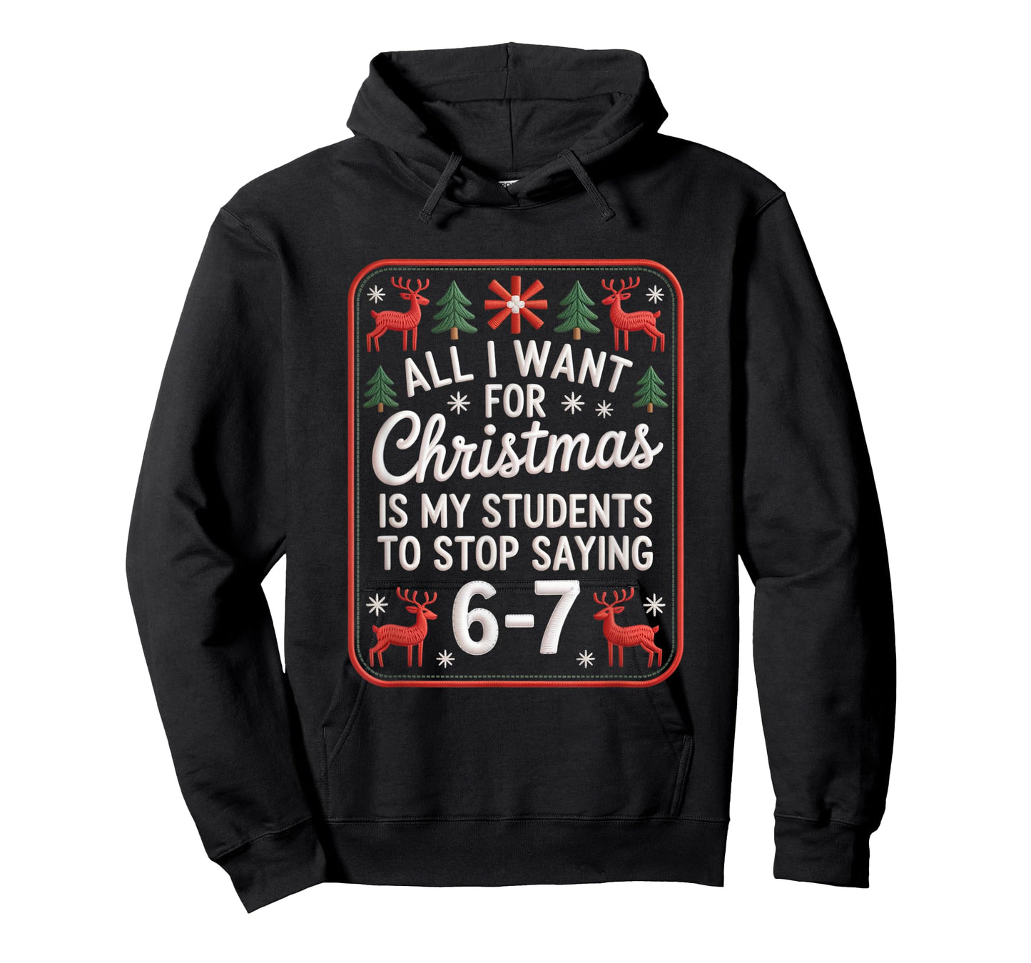 Students Saying 6-7 67 Six Seven Funny Teacher Christmas T-Shirt