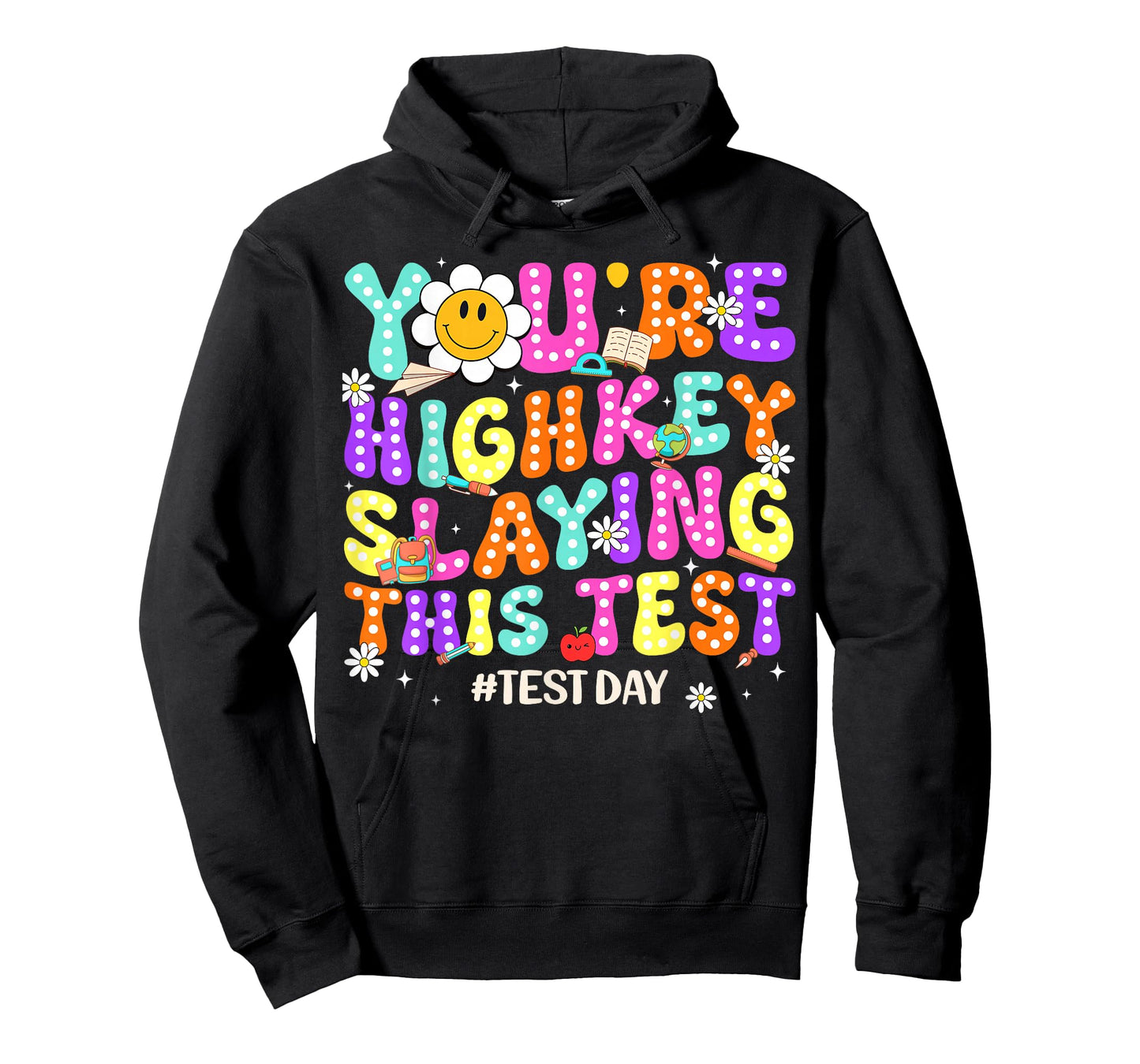 Test Day You're Highkey Slaying This Test Teacher Boy Girl T-Shirt