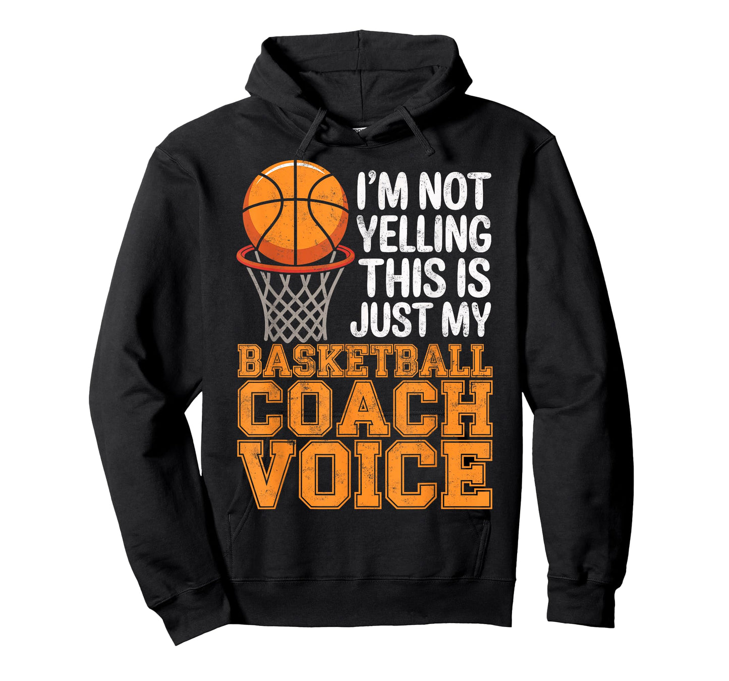 I'm Not Yelling This is My Basketball Coach Voice Funny Tee T-Shirt