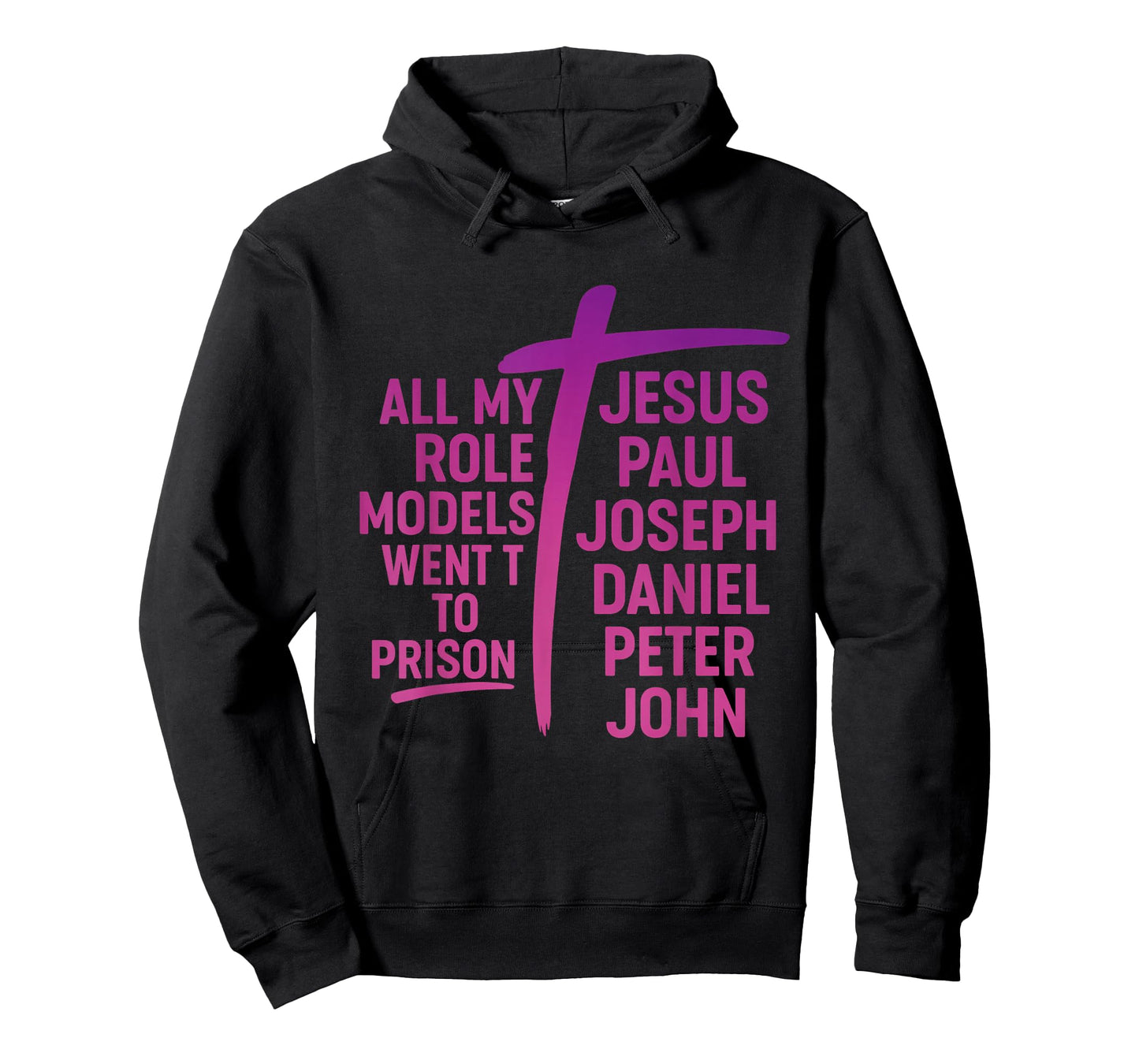 All My Role Models Went to Prison Jesus Paul Joseph T-Shirt