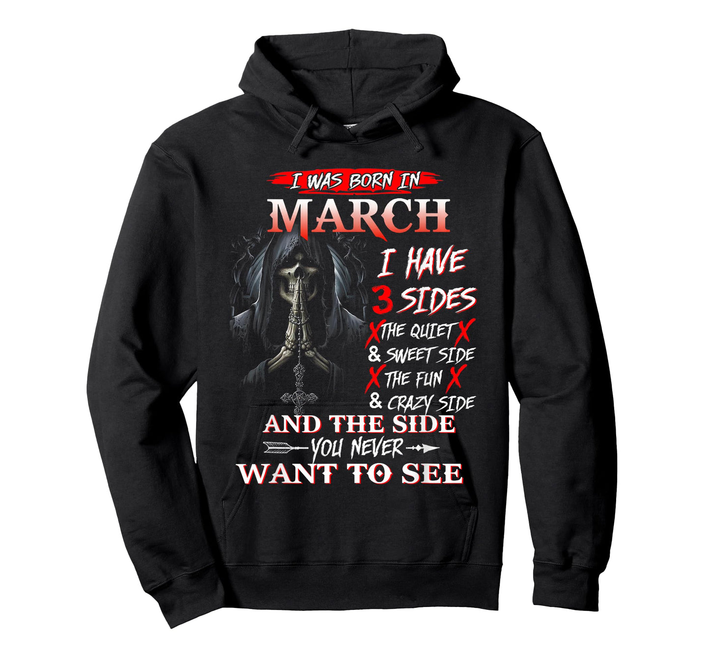 I was Born in March I Have 3 Sides The Quiet and Sweet T-Shirt