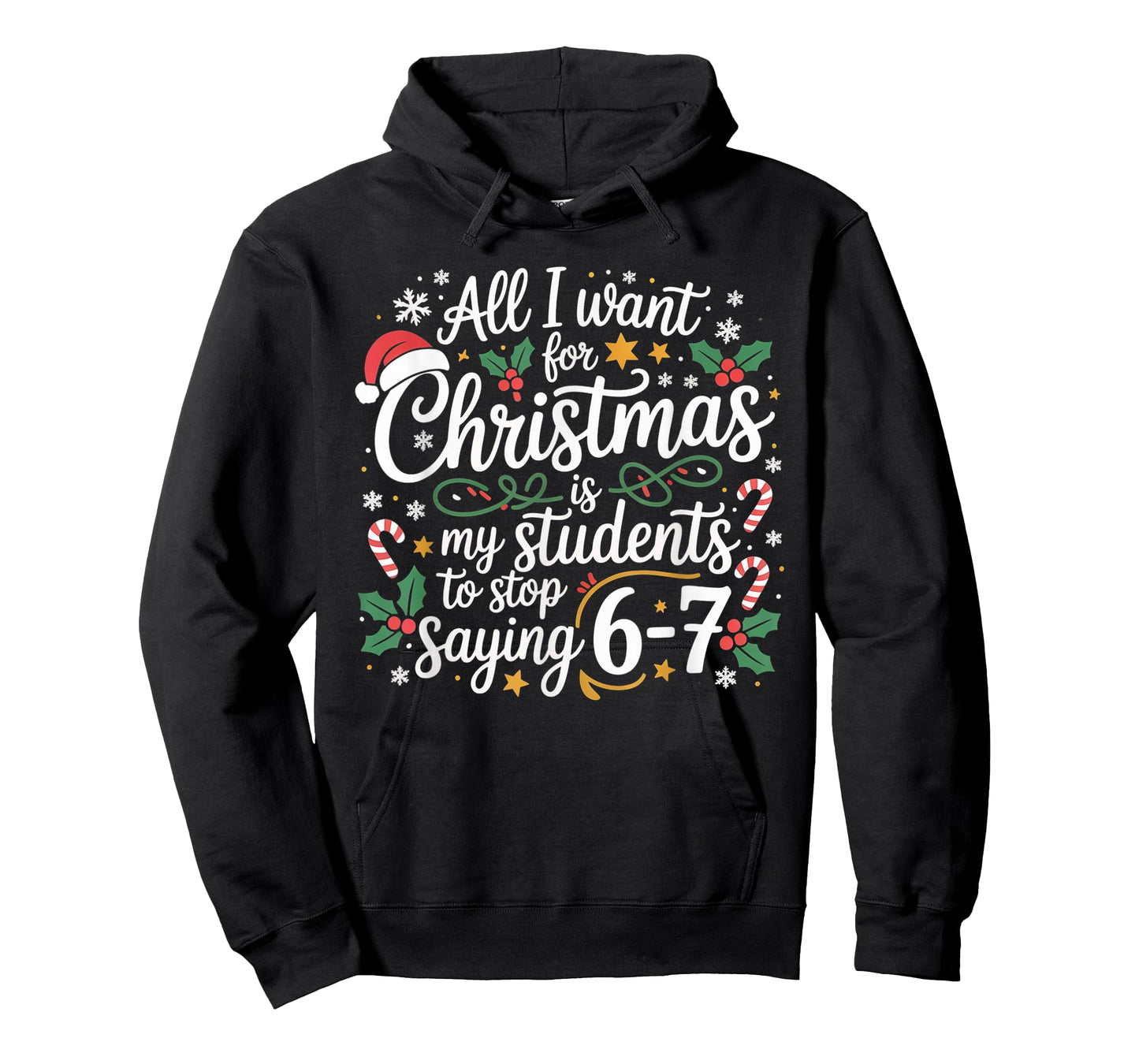 Students Saying 6-7 67 Six Seven Funny Teacher Christmas 67 T-Shirt