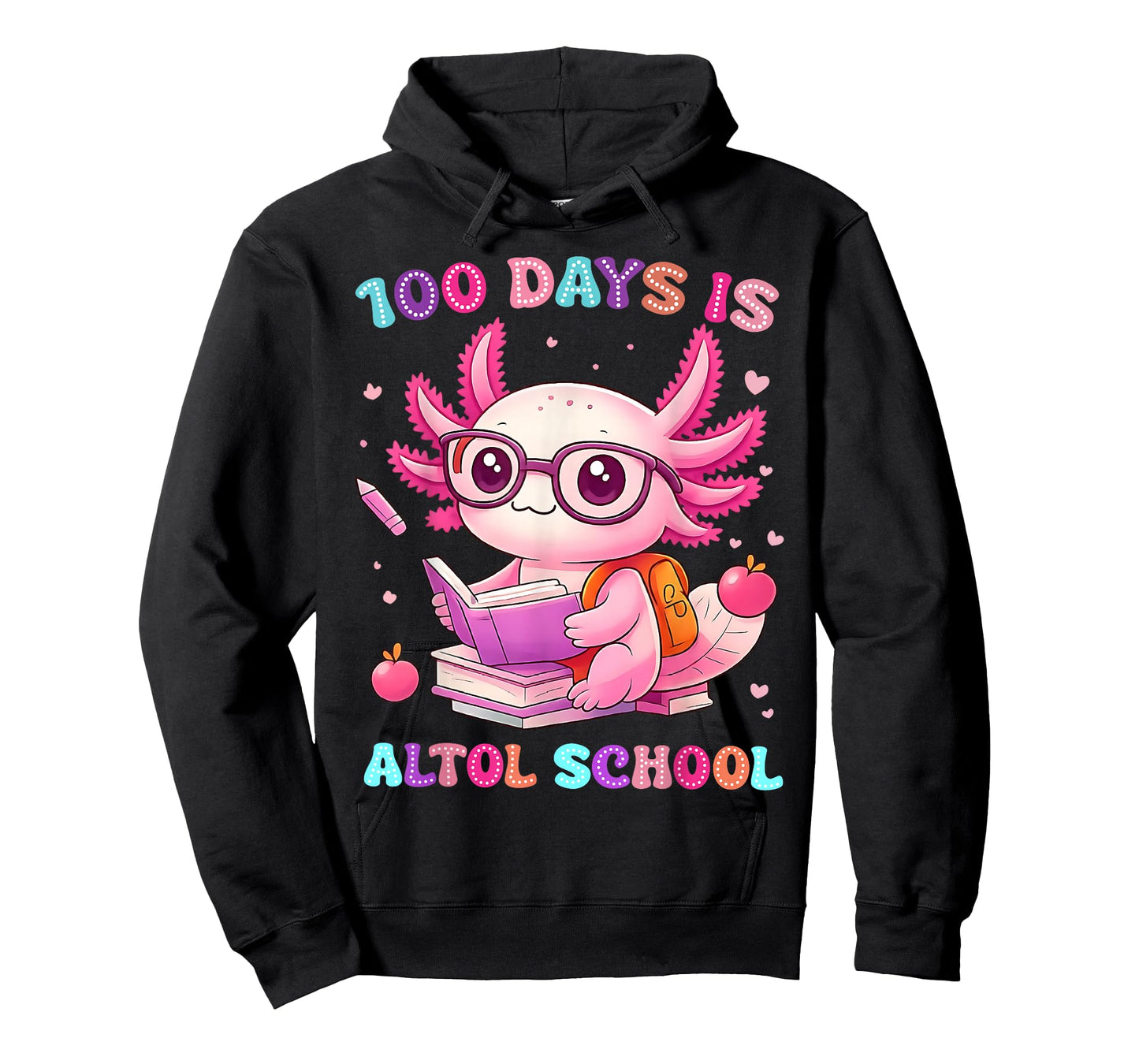 100th Day of School Funny 100 Days is Alotl School Axolotl T-Shirt