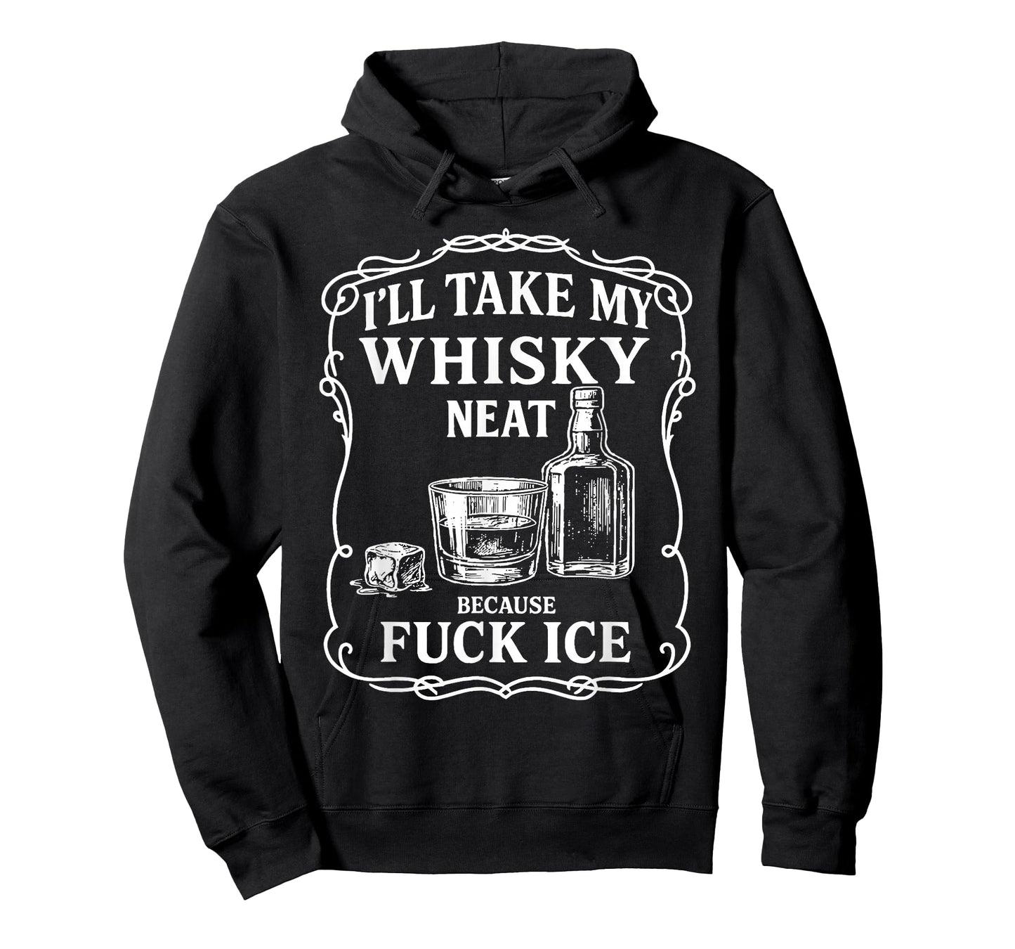 I'll Take My Whisky Neat Because Fuck ICE T-Shirt