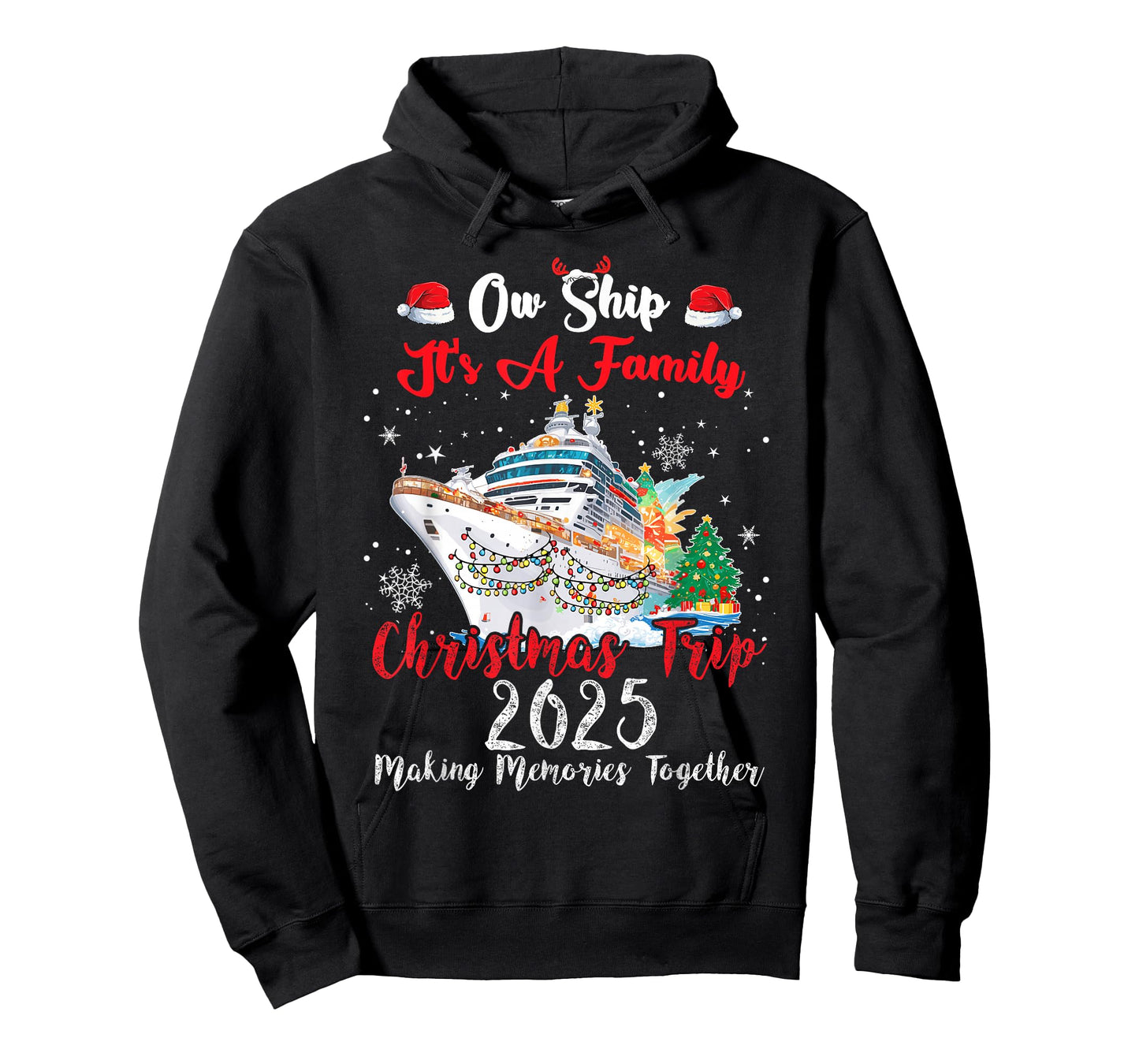Ow Ship Its A Family Christmas Trip 2025 Cruise Matching T-Shirt