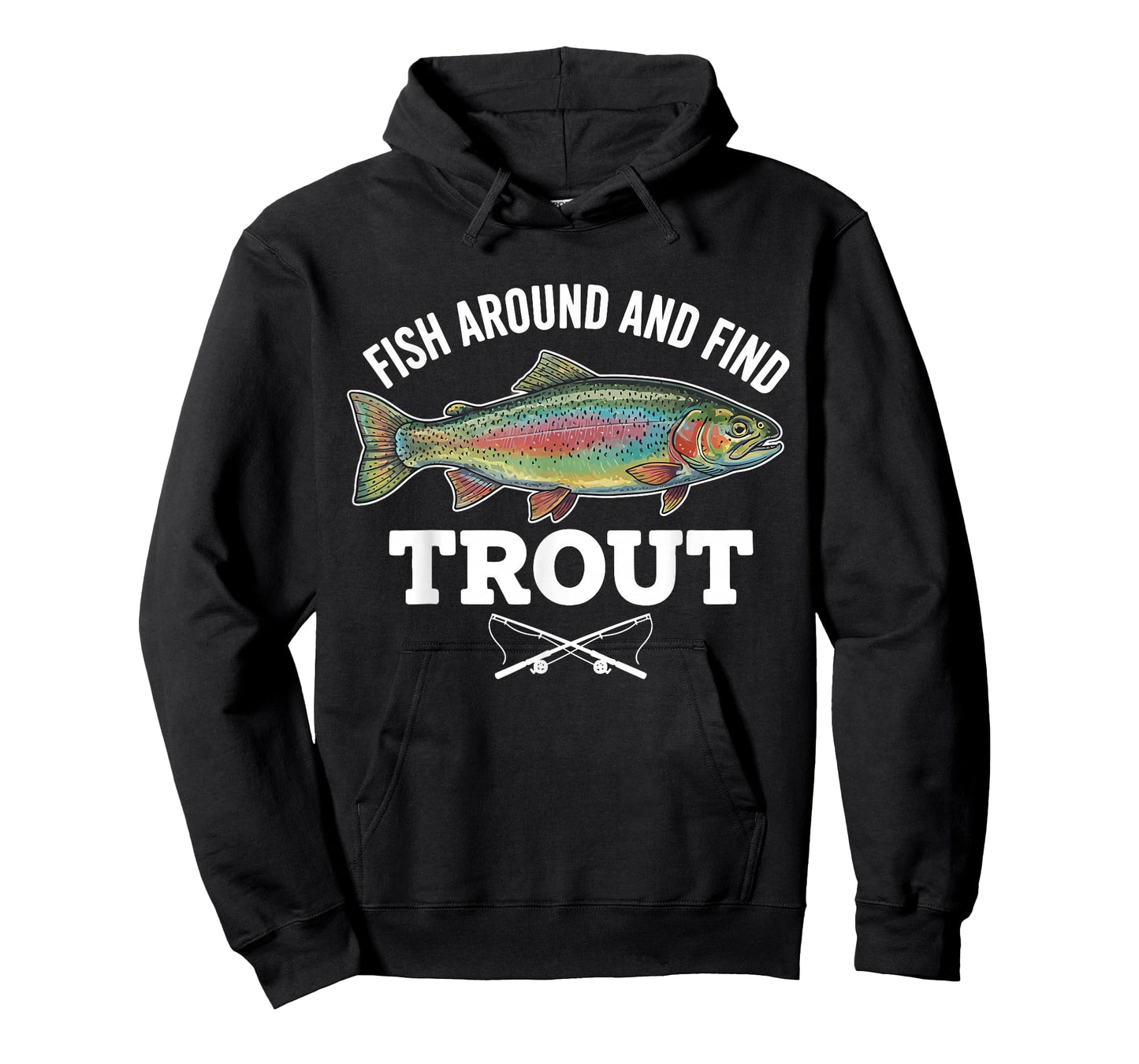 Fish Around and Find Trout Funny Fishing Fishermen Womens T-Shirt