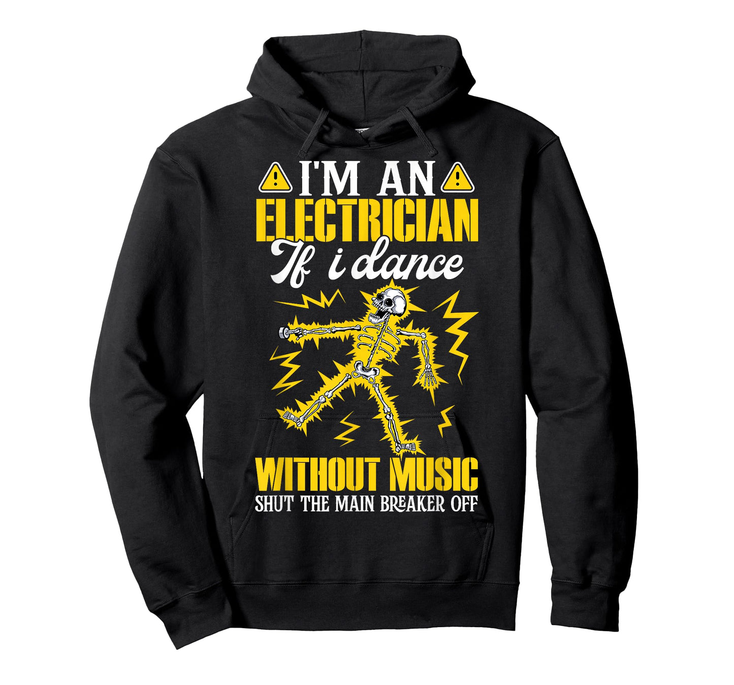 I'm an Electrician If I Dance Without Music Funny Skeleton T-Shirt