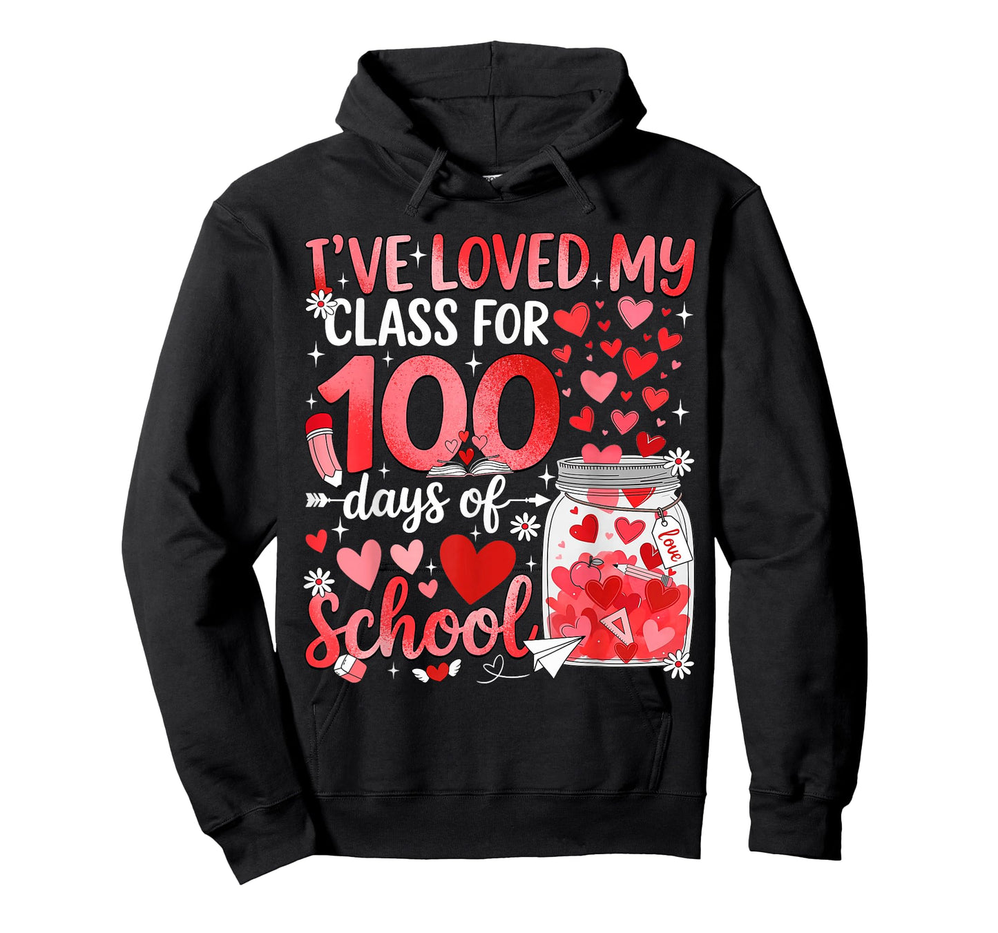 I've Loved My Class for 100 Days of School Valentine Teacher T-Shirt