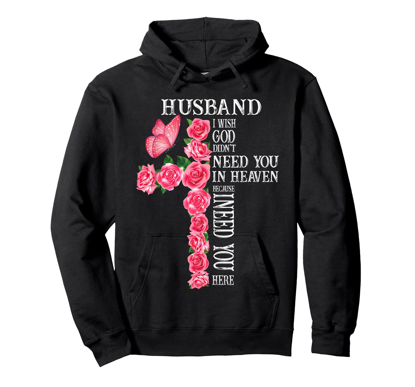 Husband I Wish God Didn't Need You in Heaven Because I Need T-Shirt