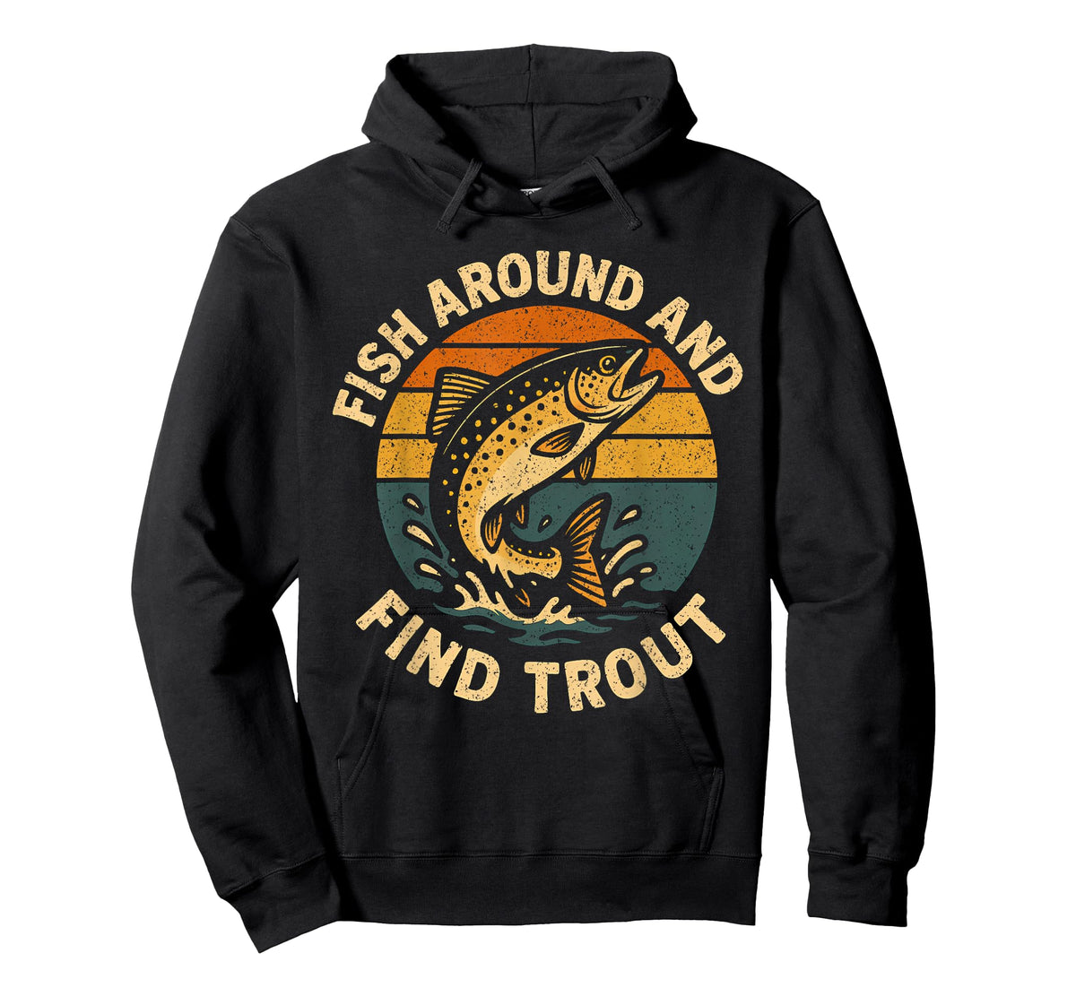 Vintage Fish Around and Find Trout Fisherman Fishing Joke T-Shirt