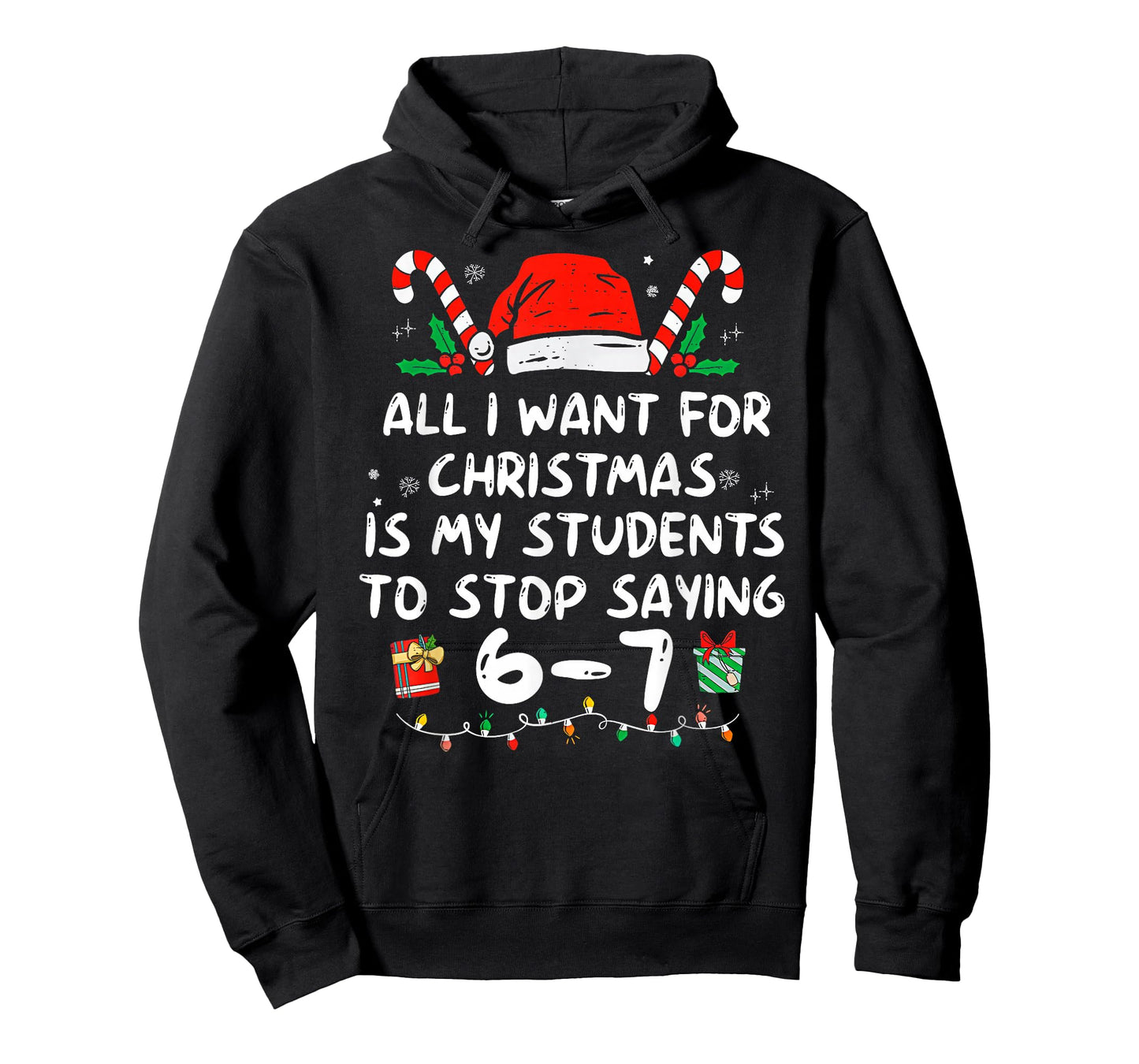 Students Saying 6-7 67 Six Seven Funny Teacher Christmas T-Shirt