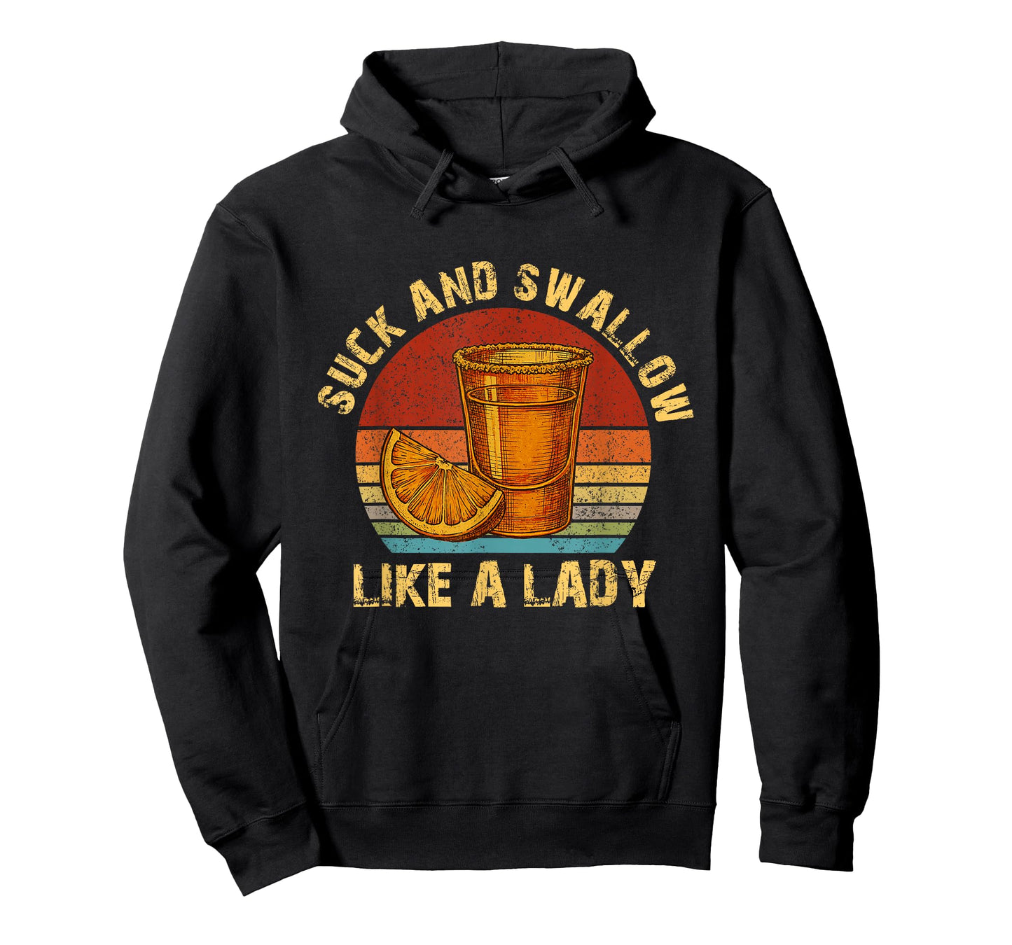 Suck and Swallow Like A Lady Raunchy Tequila Funny Gag T-Shirt