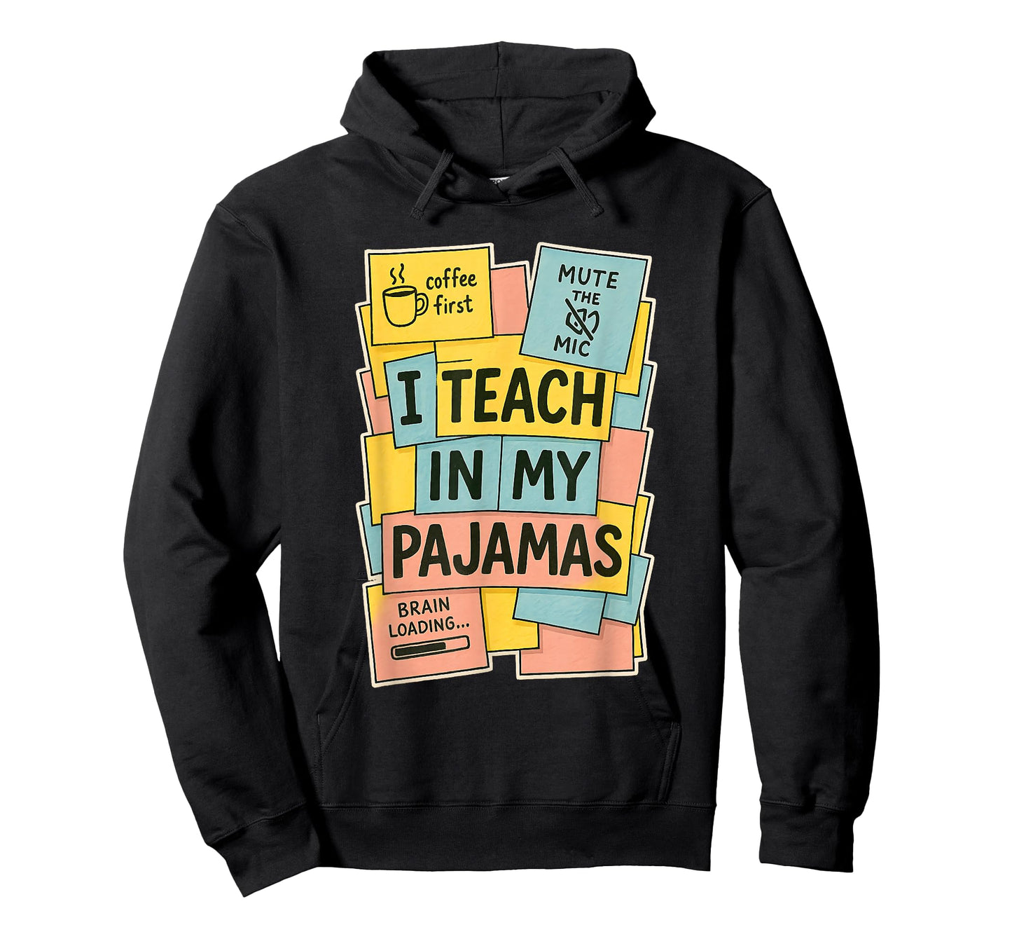 Pajamas Day Funny Home School Remote Teacher PJs Sticky Note T-Shirt
