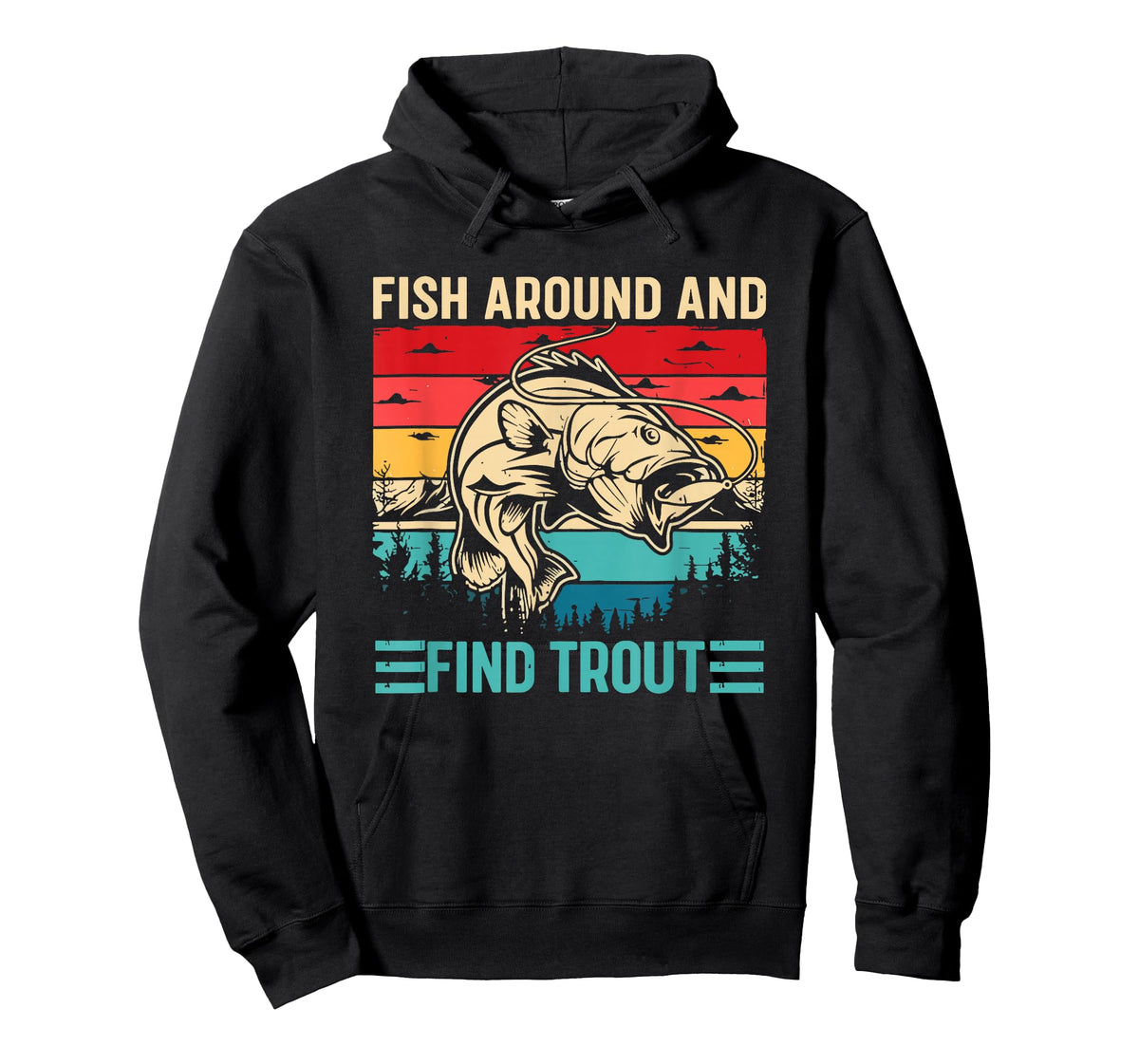 Fish Around and Find Trout Funny Fishing Pun for Men T-Shirt