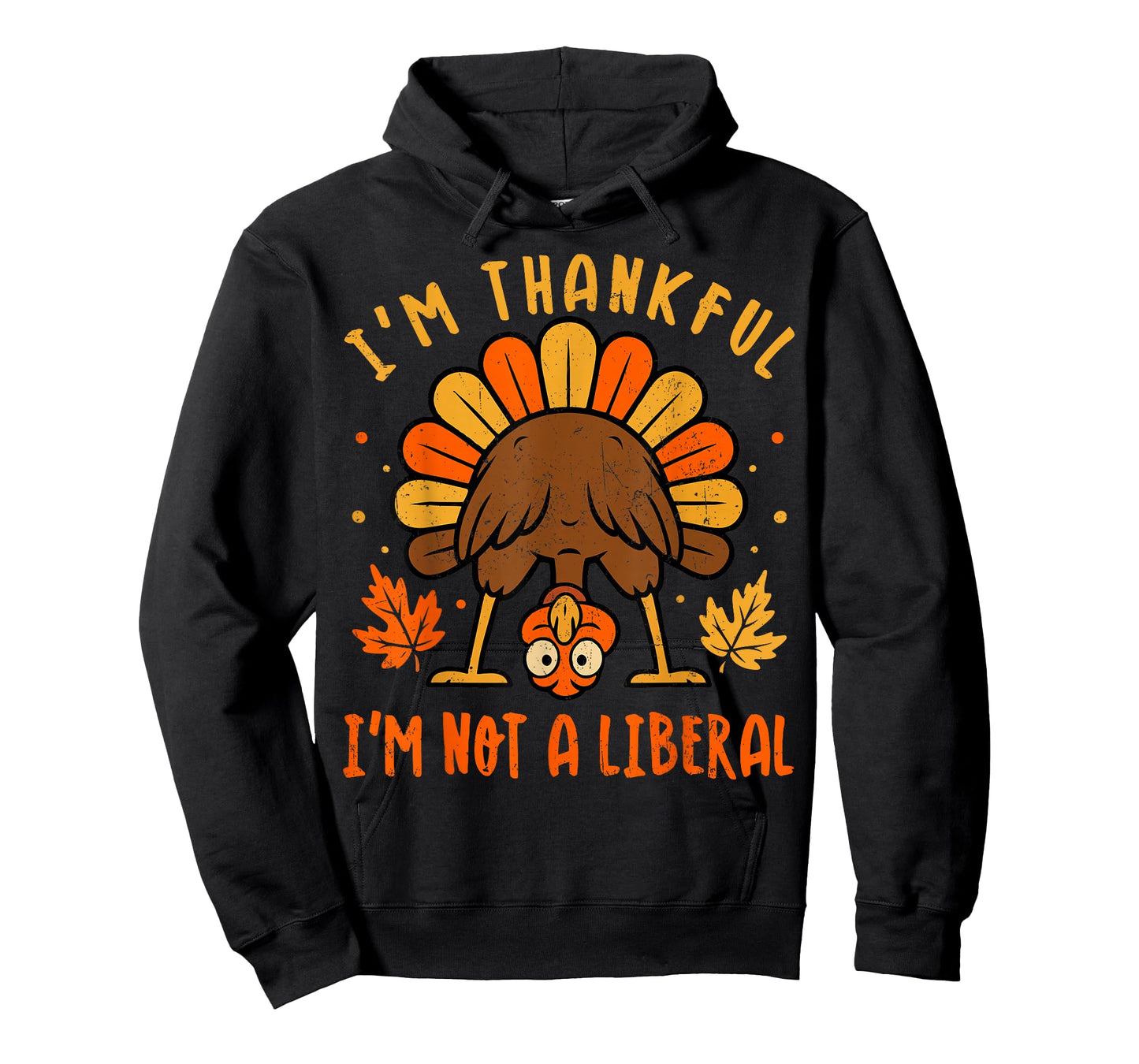 Vintage I’m Thankful I’m Not A Liberal Funny Thanksgiving T-Shirt