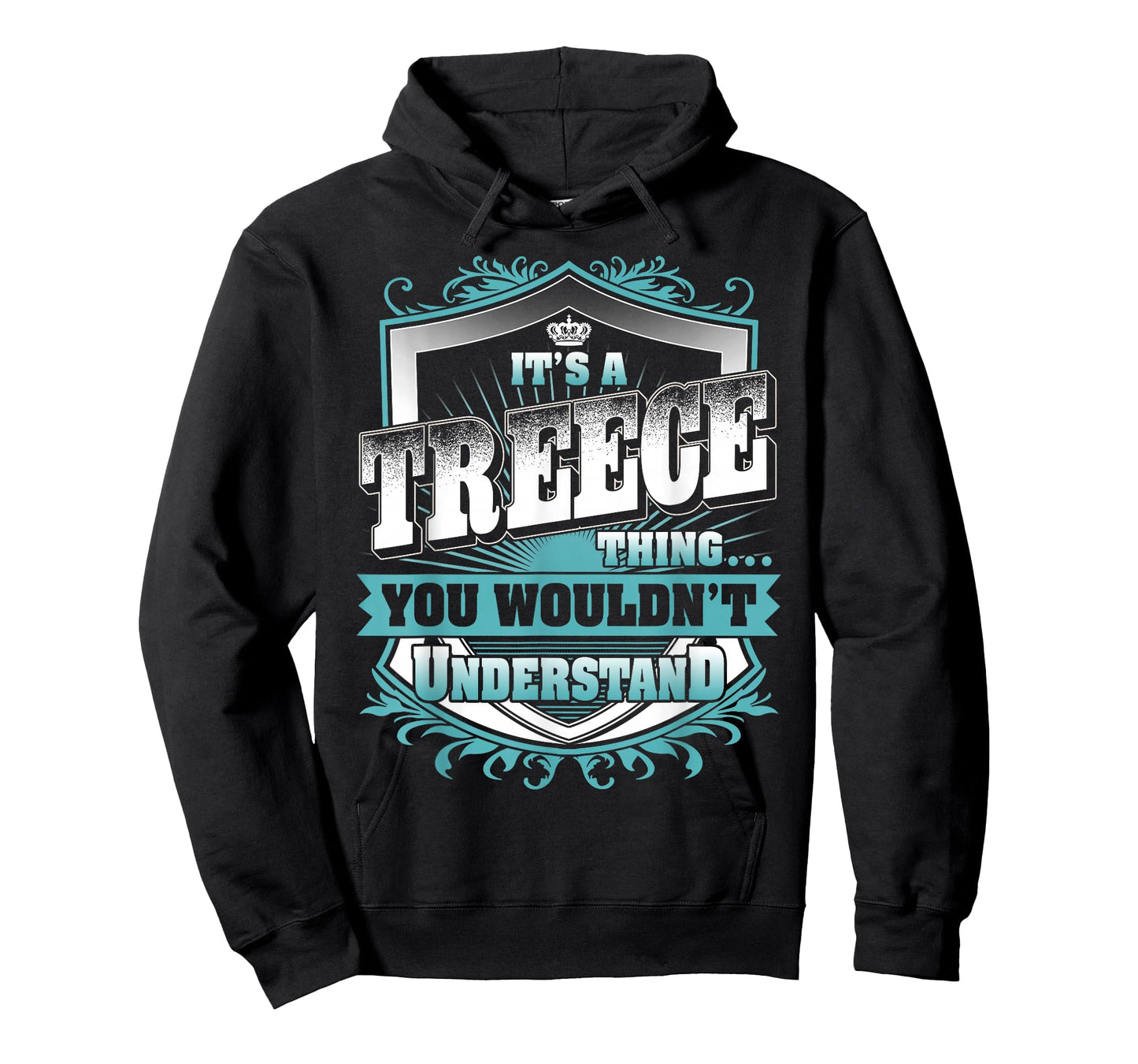 It's A TREECE Thing You Wouldn't Understand Family Name T-Shirt