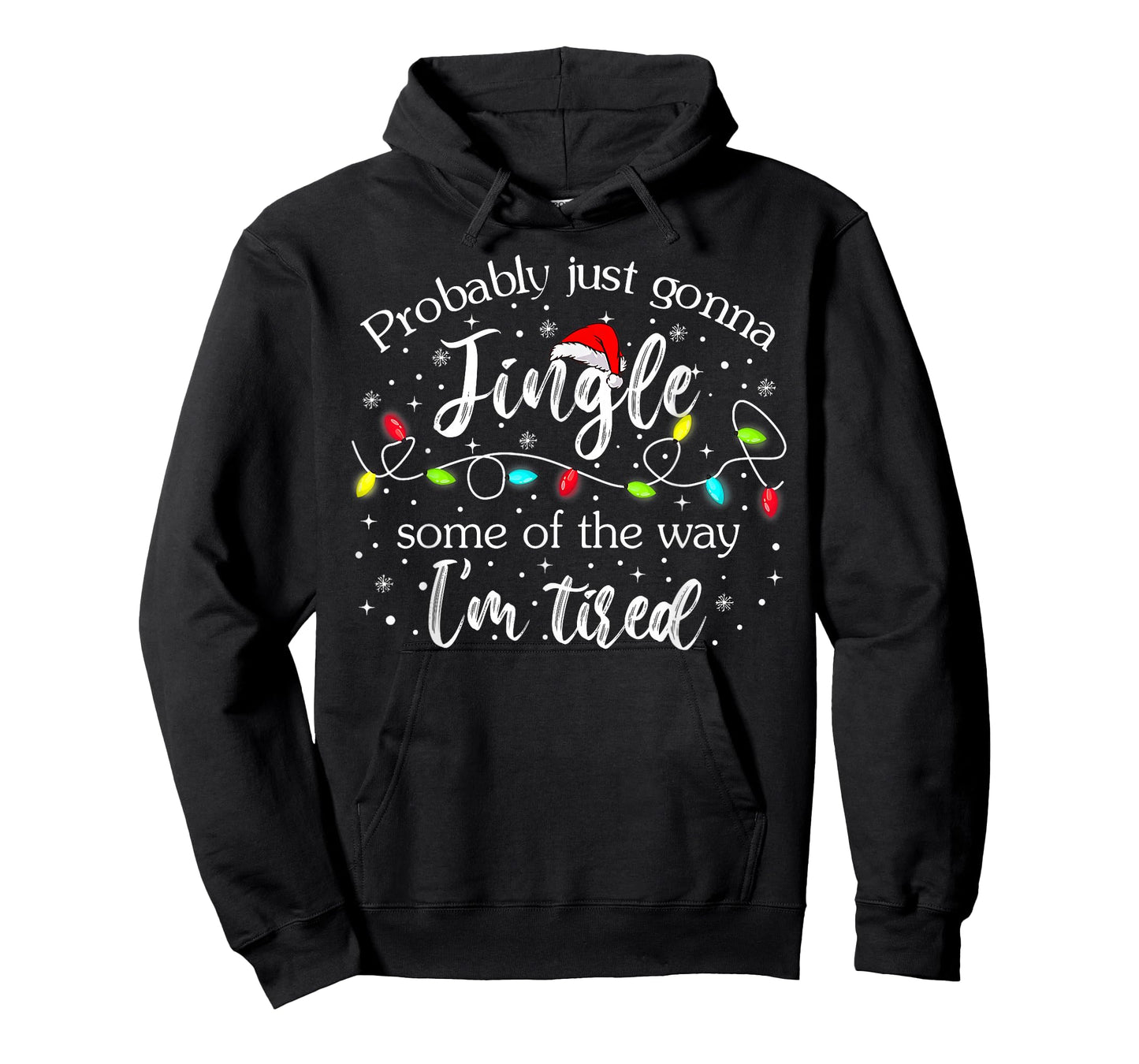 Christmas Lights Probably Just Gonna Jingle Some of The Way T-Shirt