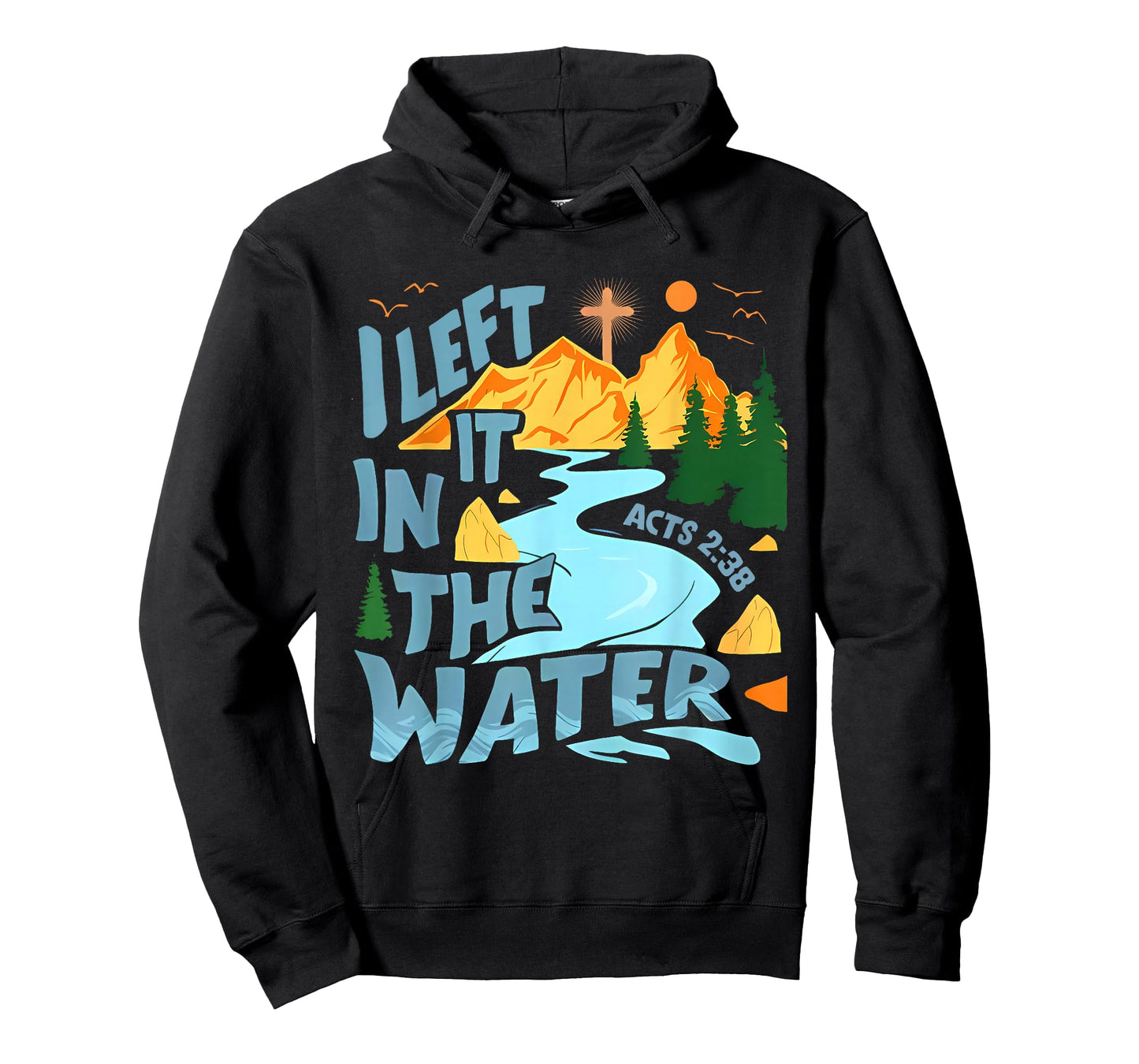 Left It in The Water Christian Baptism Baptized Church T-Shirt