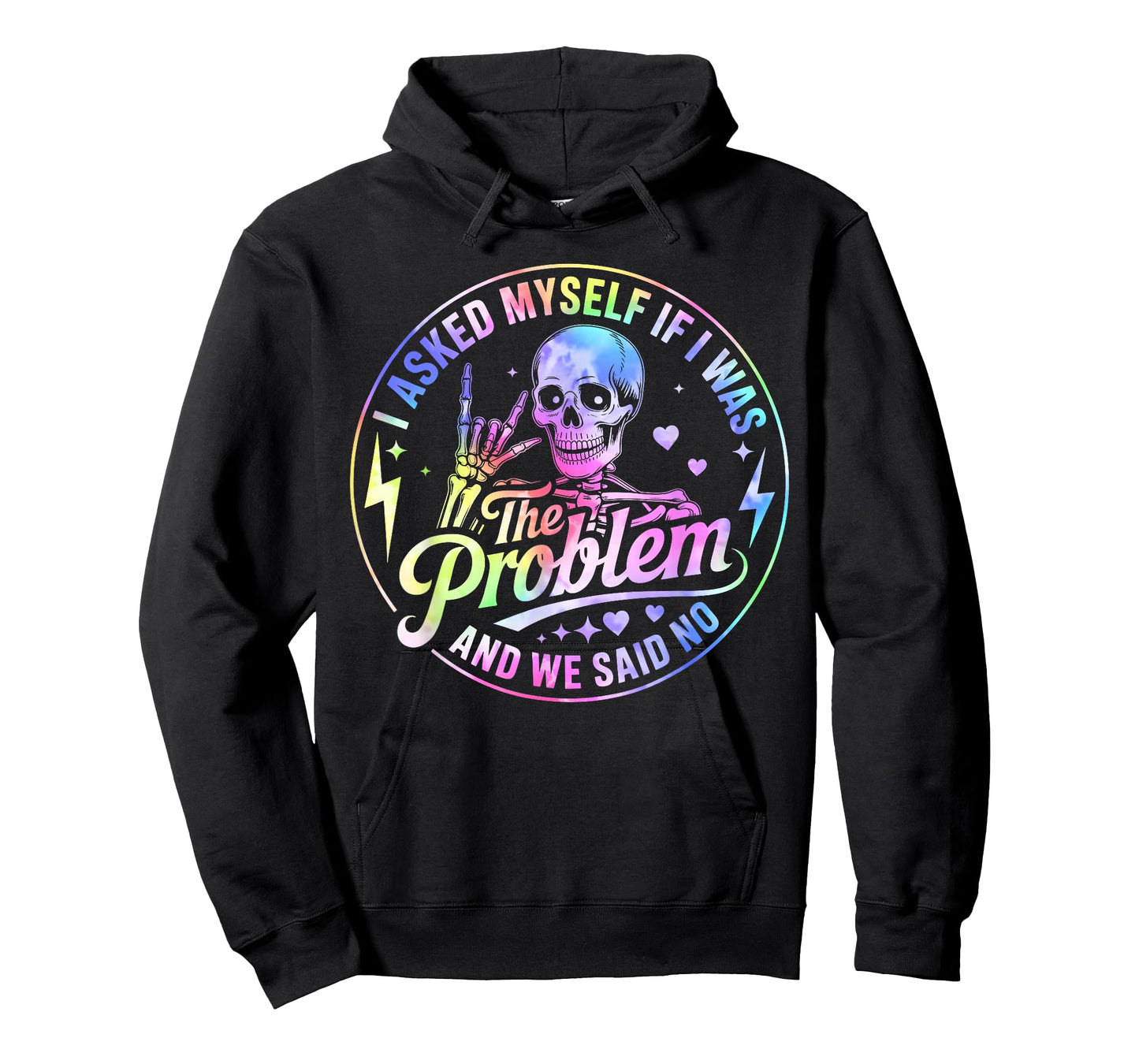 Skeleton I Asked Myself If I was The Problem and We Said No T-Shirt