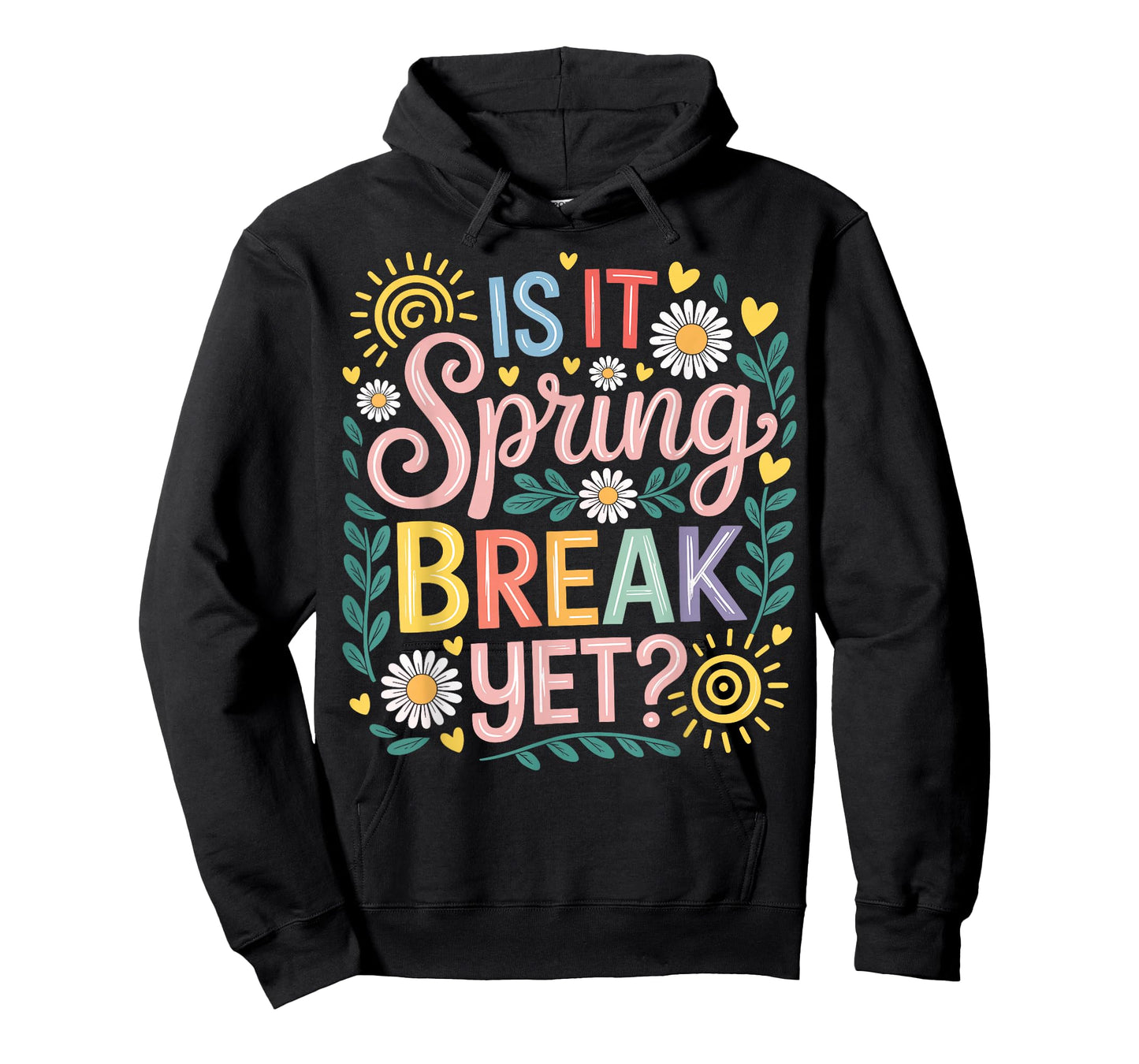 is It Spring Break Yet Floral Spring Break Teacher T-Shirt