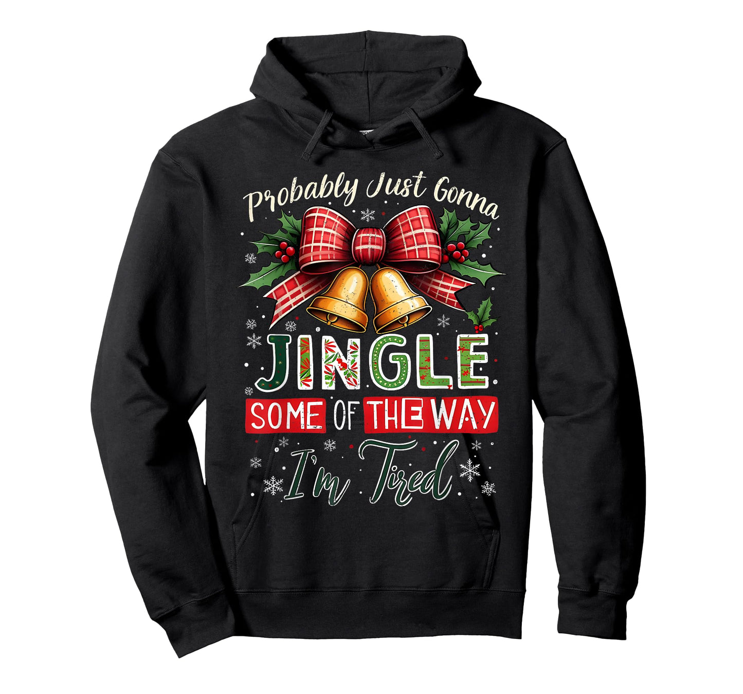 Probably Just Gonna Jingle Some of The Way Christmas T-Shirt