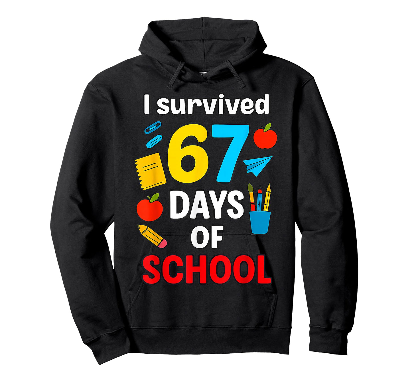 I Survived 6 7 Six Seven 67 Days of School Teachers Students T-Shirt