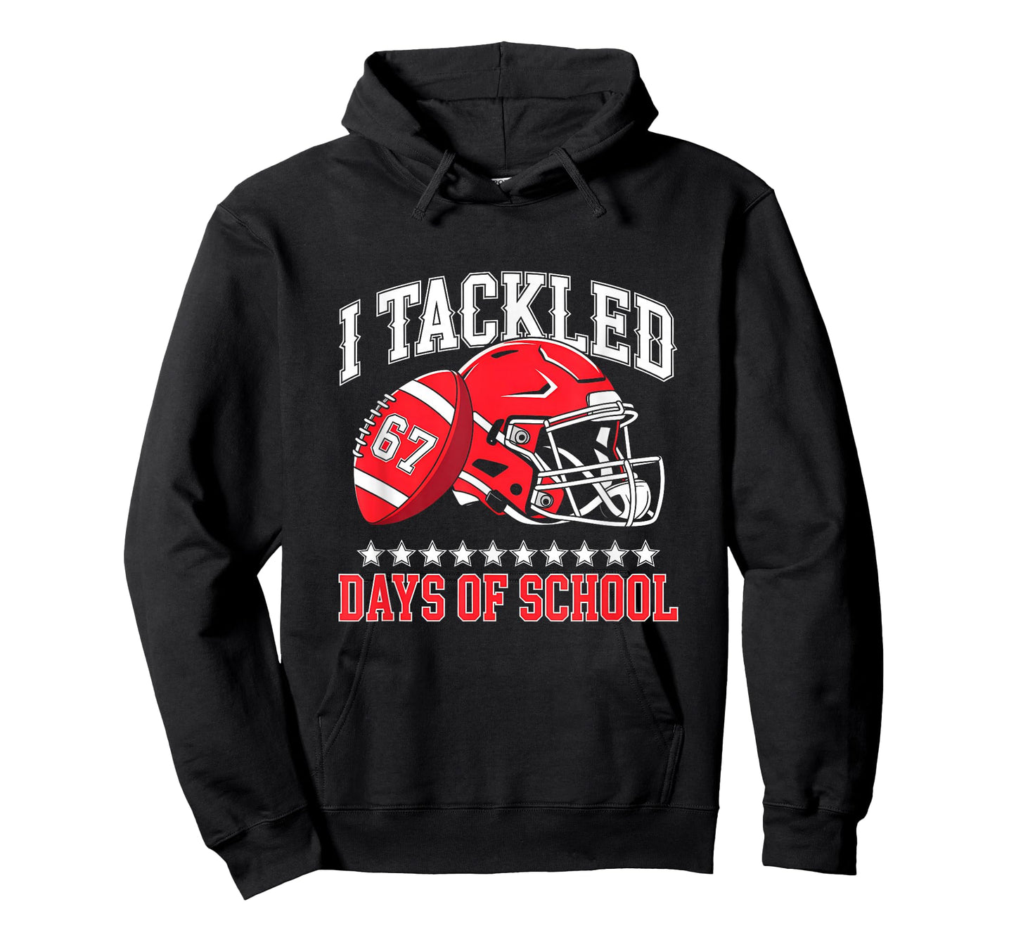 I Tackled 67 Days of School Six Seven Meme Slang Football T-Shirt