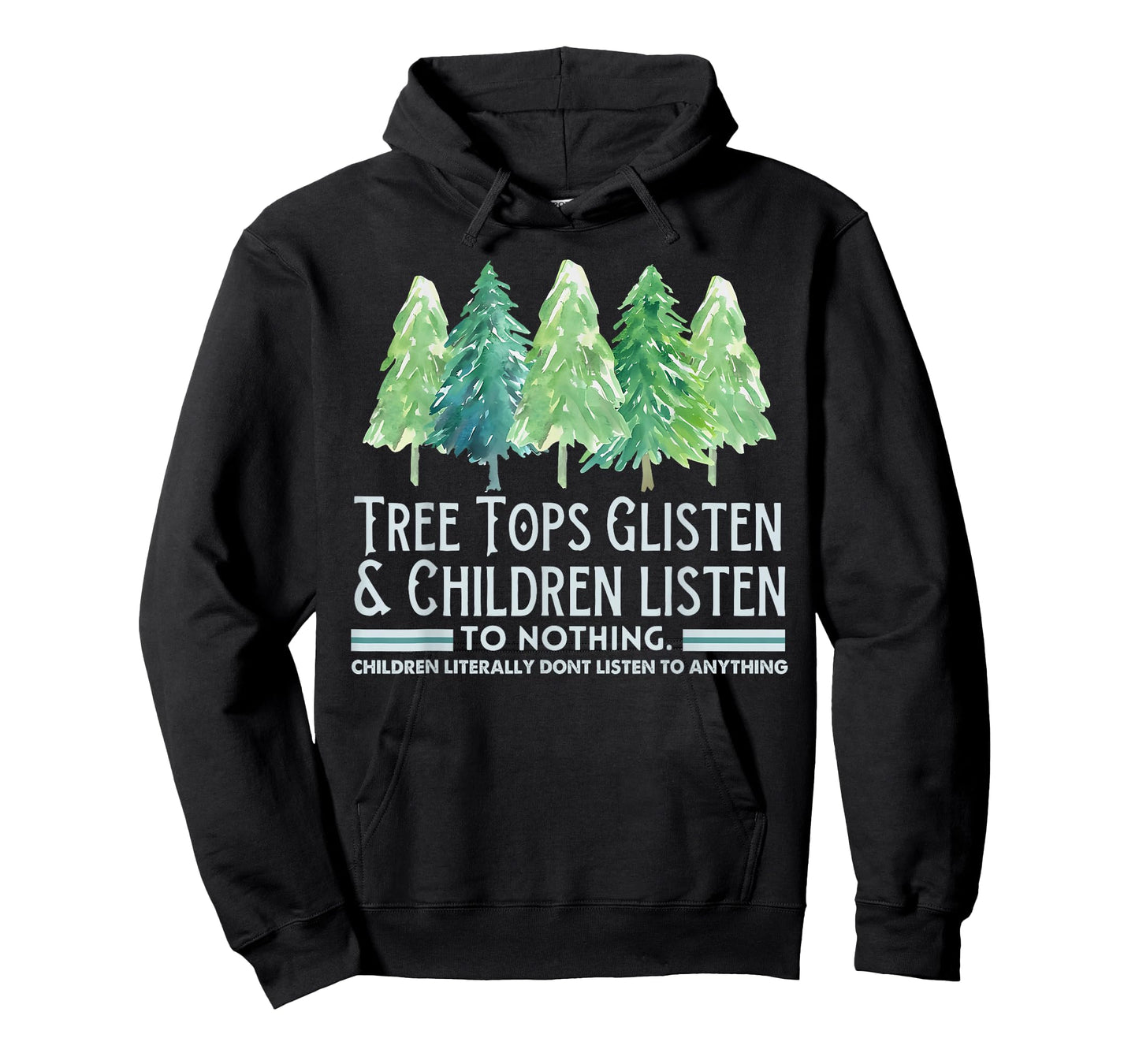 Tree Tops Glisten and Children Listen to Nothing Xmas T-Shirt