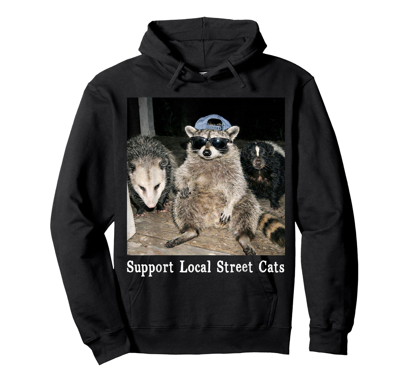 Support Local Street Cats Funny Raccoon Skunk Possum Meme T-Shirt