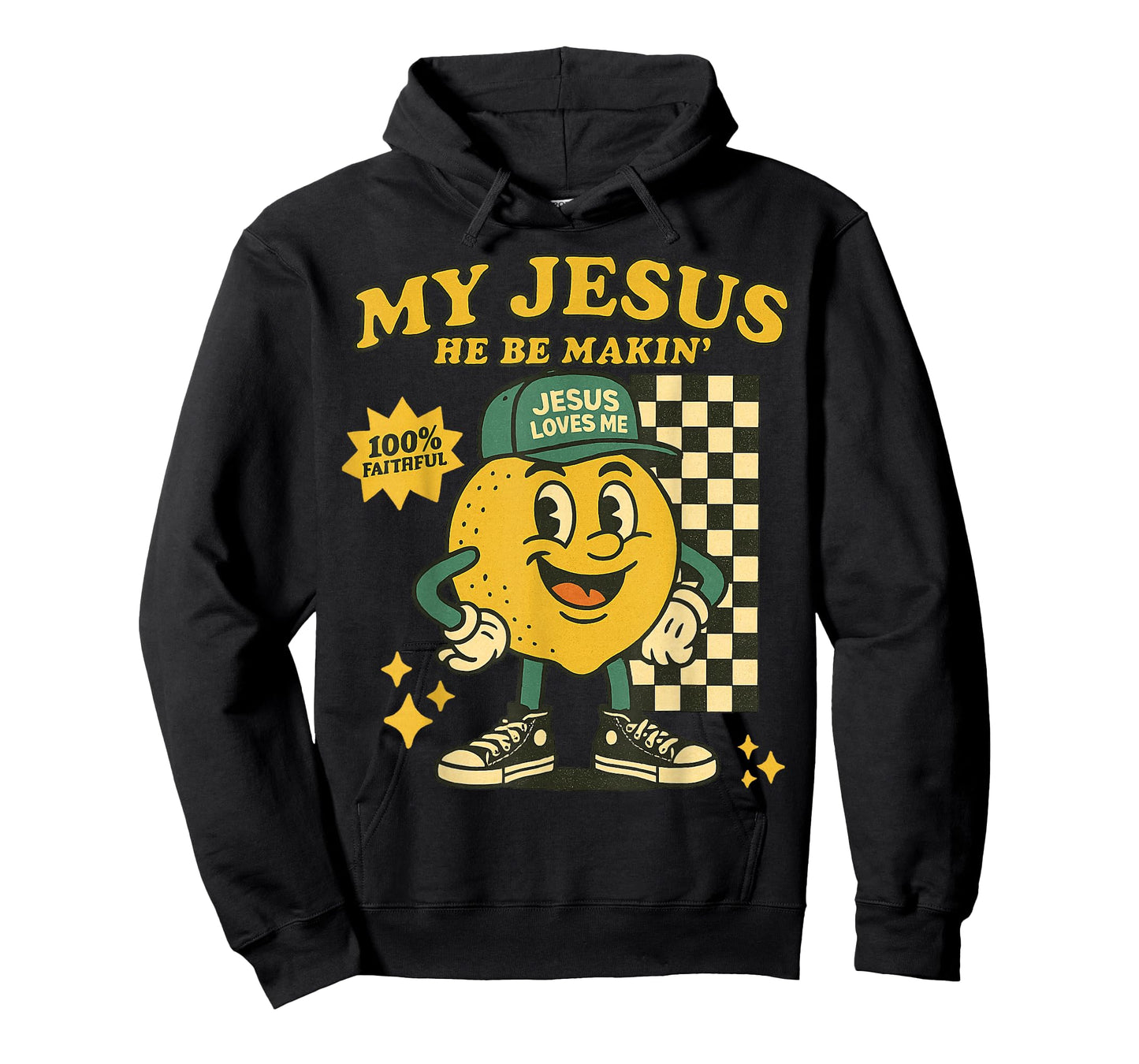 My Jesus He Be Makin' Retro Lemon 100% Faithful Christian T-Shirt