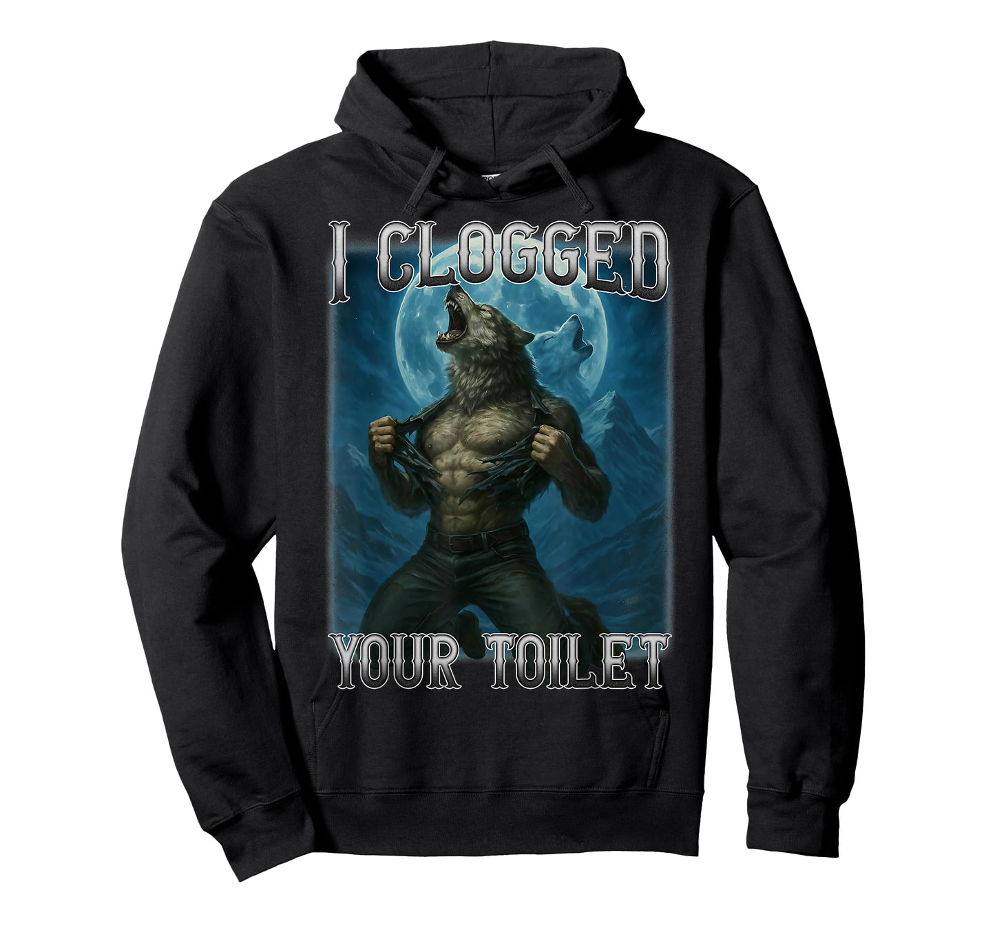 I Clogged Your Toilet Funny Alpha Wolf Meme Stupid Brainrot T-Shirt