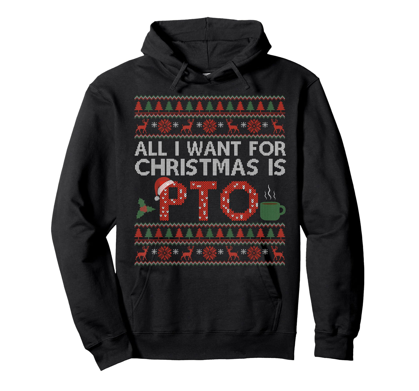 Funny All I Want for Christmas is PTO Matching Ugly Sweater T-Shirt