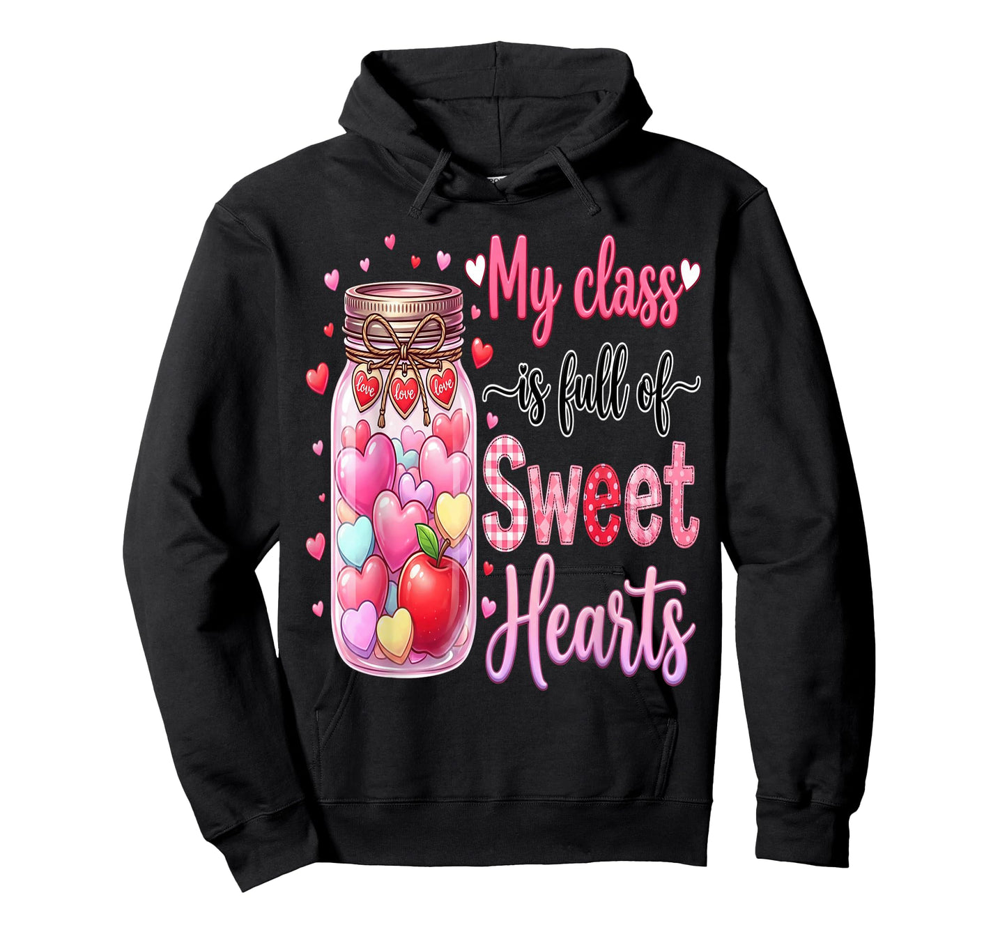 My Class is Full of Sweethearts Teacher Valentines Teach T-Shirt