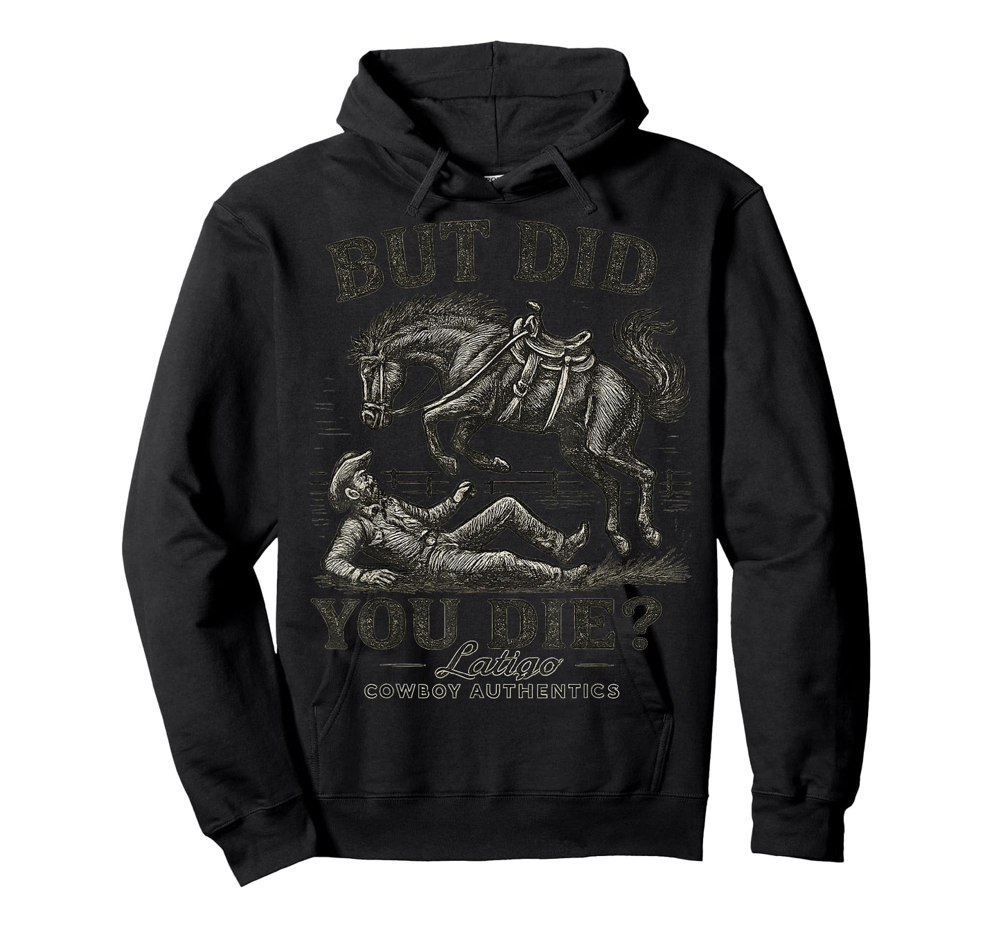 But Did You Die Cowboy T-Shirt