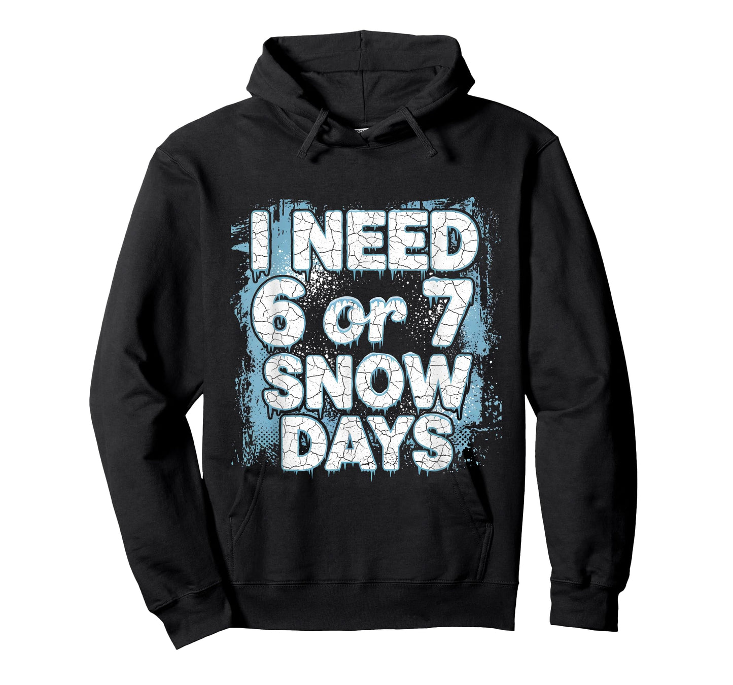 I Need 6 7 Snow Days Funny 67 Teacher Winter School T-Shirt