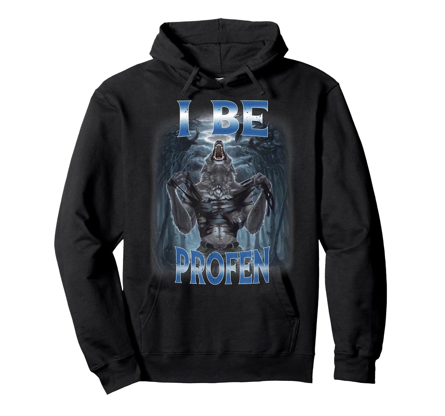 Cringe Alpha Wolf I Be Profen Ibuprofen Meme T-Shirt