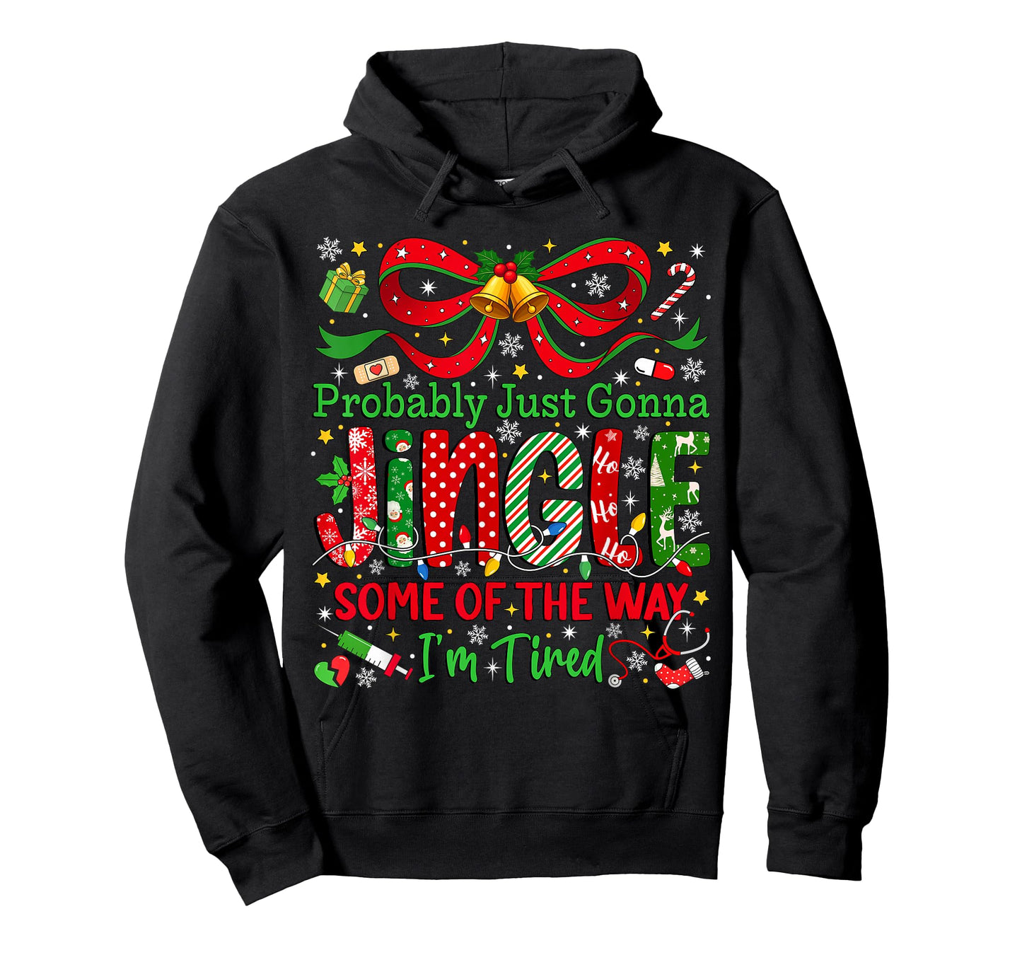 Probably Just Gonna Jingle Some of The Way I'm Tired Xmas T-Shirt