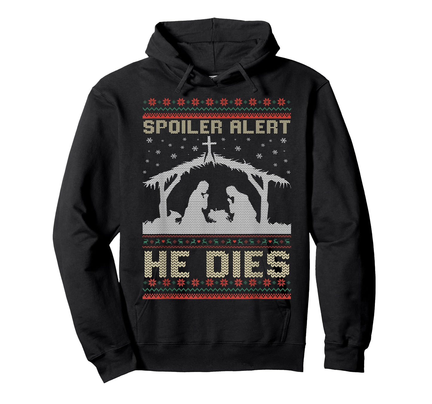 Spoiler Alert He Dies Jesus Nativity Scene Ugly Christmas T-Shirt
