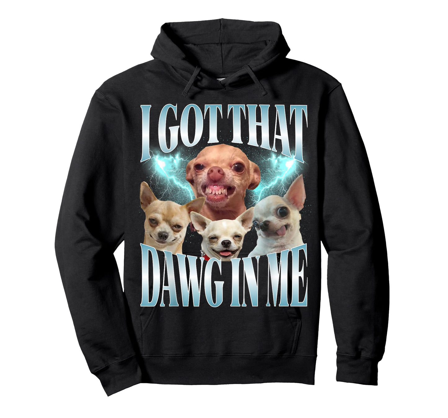 I Got That Dawg in Me Funny Dog Chihuahua Lovers Funny Meme T-Shirt