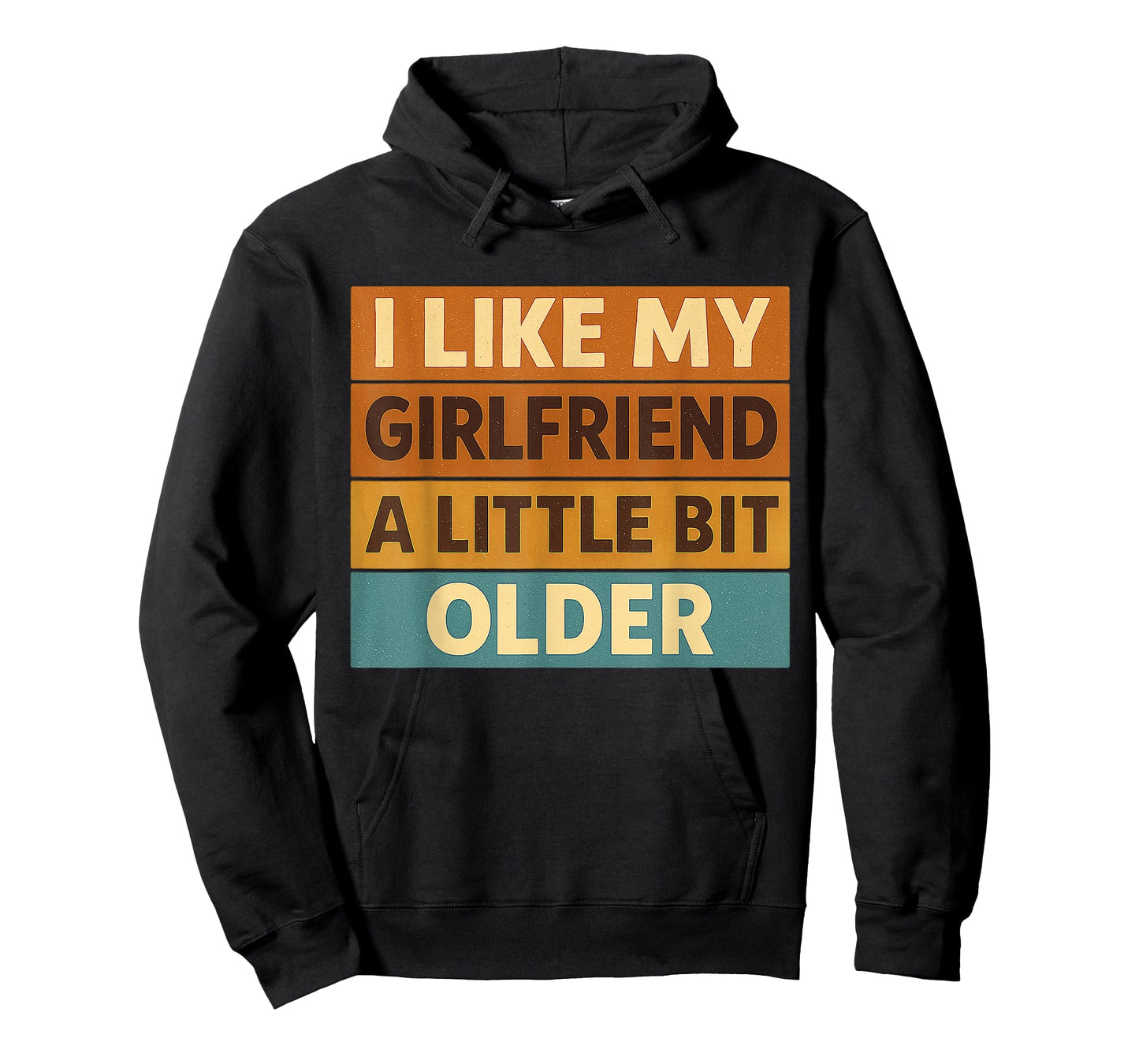 I Like My Girlfriend A Little Bit Older Funny Saying Women T-Shirt
