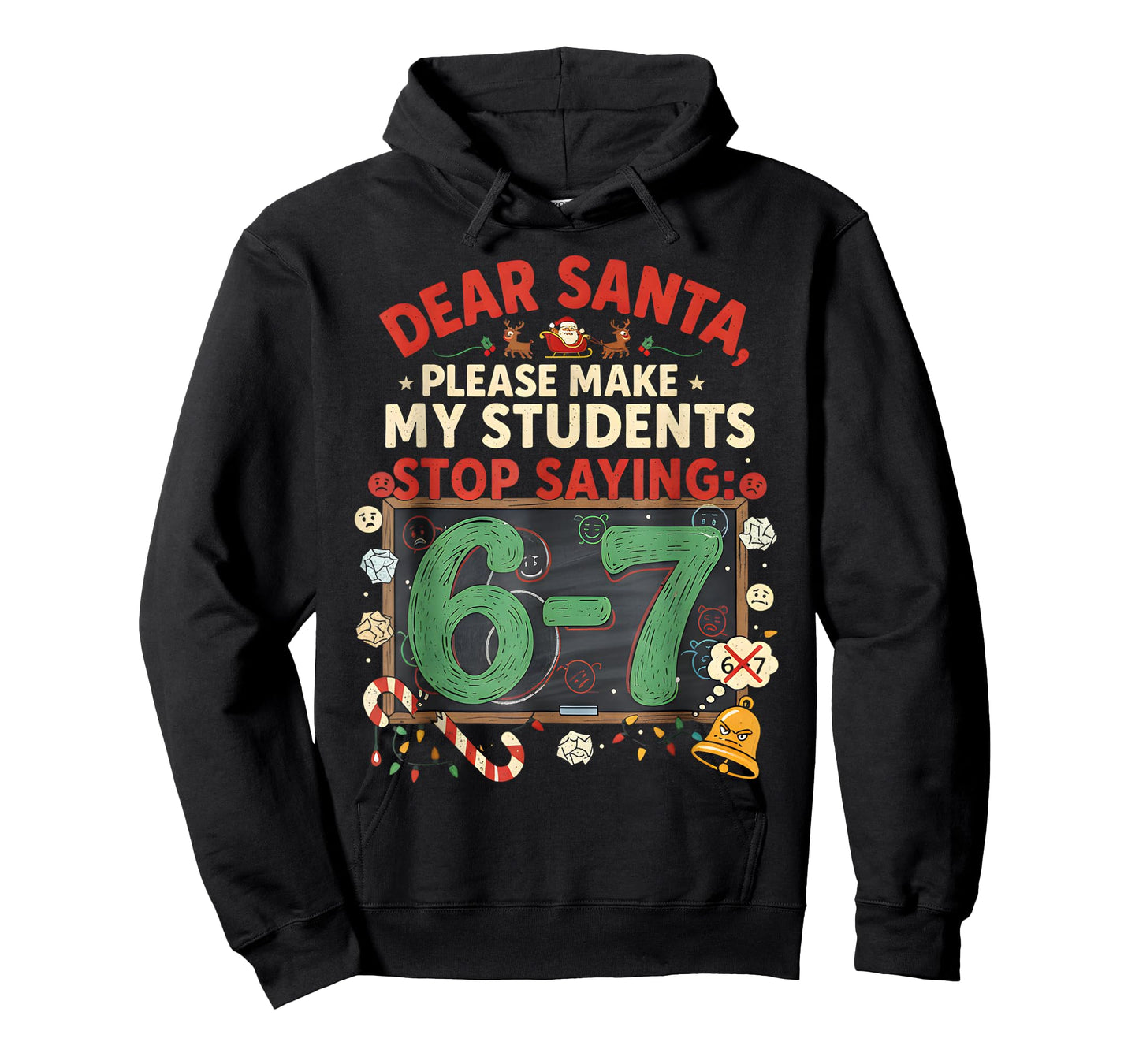 Dear Santa Students 6-7 67 Six Seven Funny Christmas Teacher T-Shirt