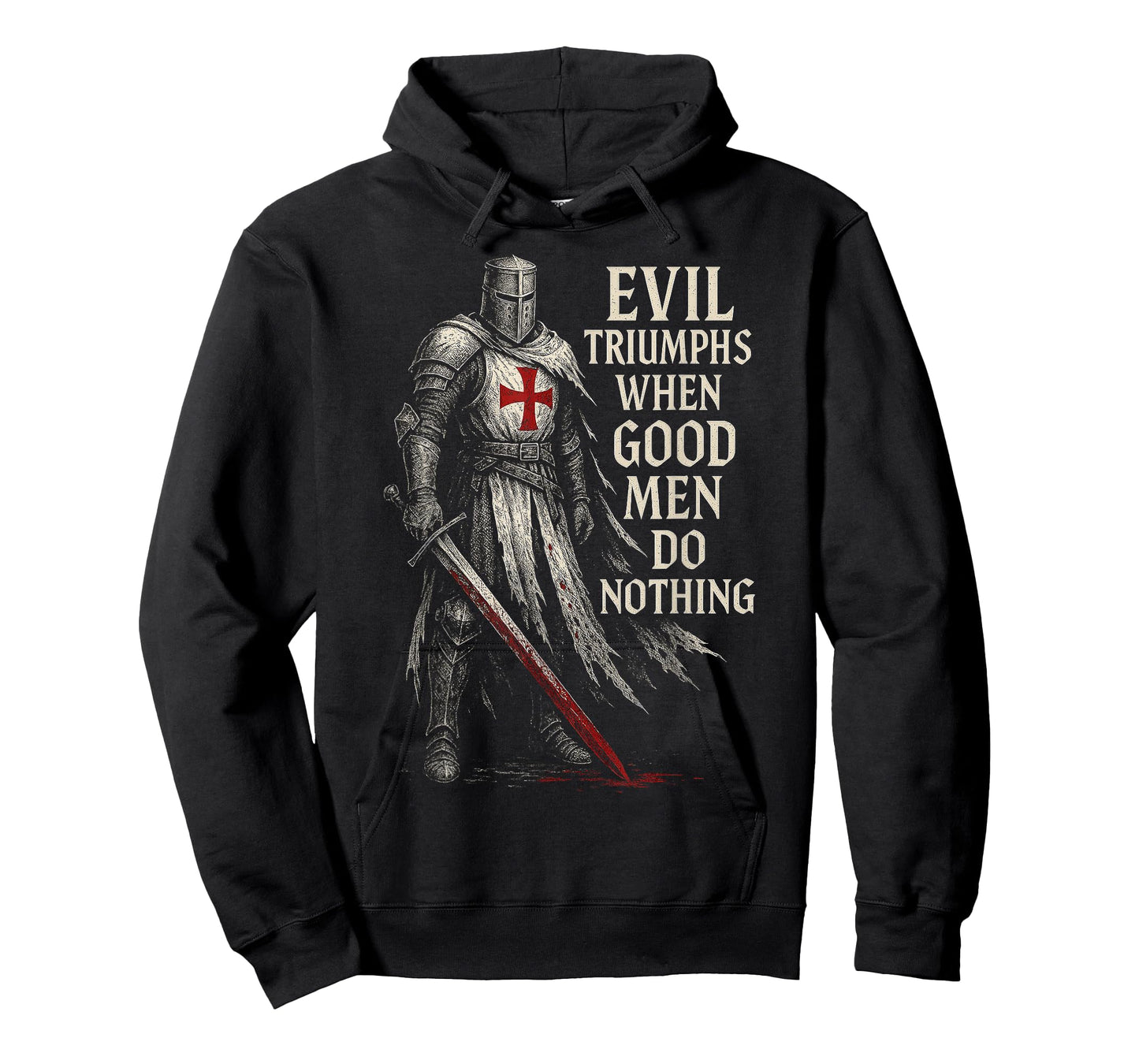 Evil Triumphs When Good Men Do Nothing Crusader Knight T-Shirt
